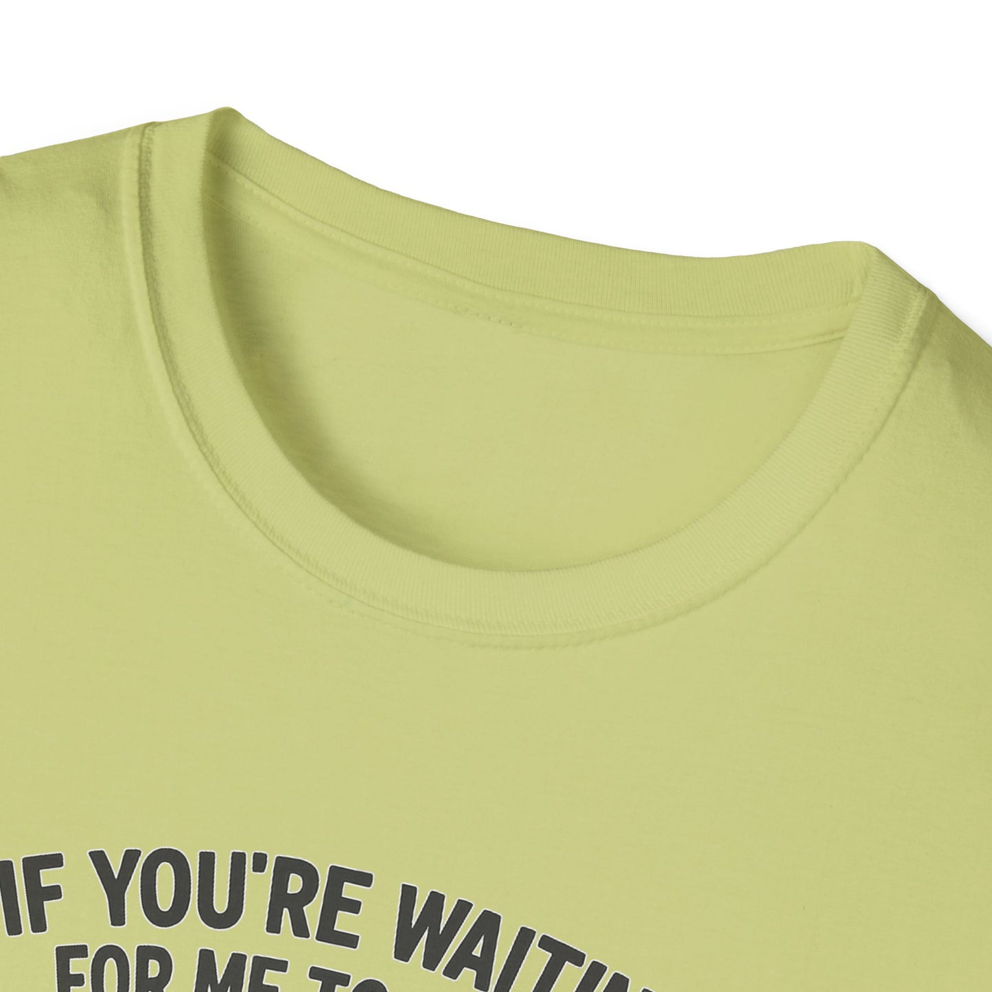 "If You're Waiting for Me to Care, Grab a Snack" Snarky Graphic-Tee