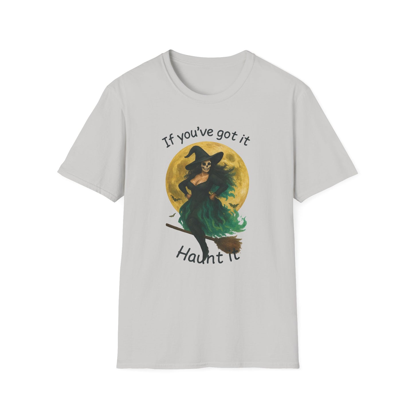Halloween Witch Graphic Tee-Shirt, "If You've Got it, Haunt It"
