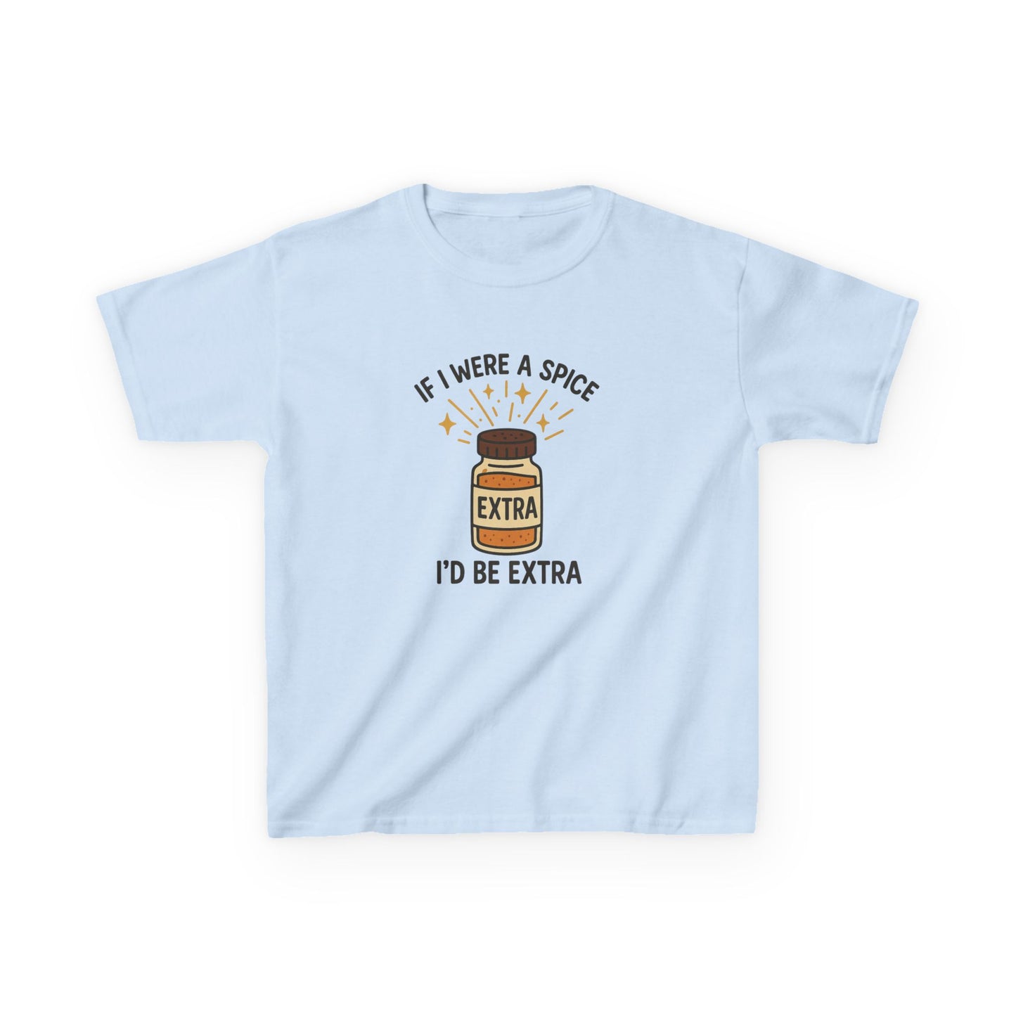 KIDS' "If I Were a Spice, I'd Be Extra" Humorous Tee