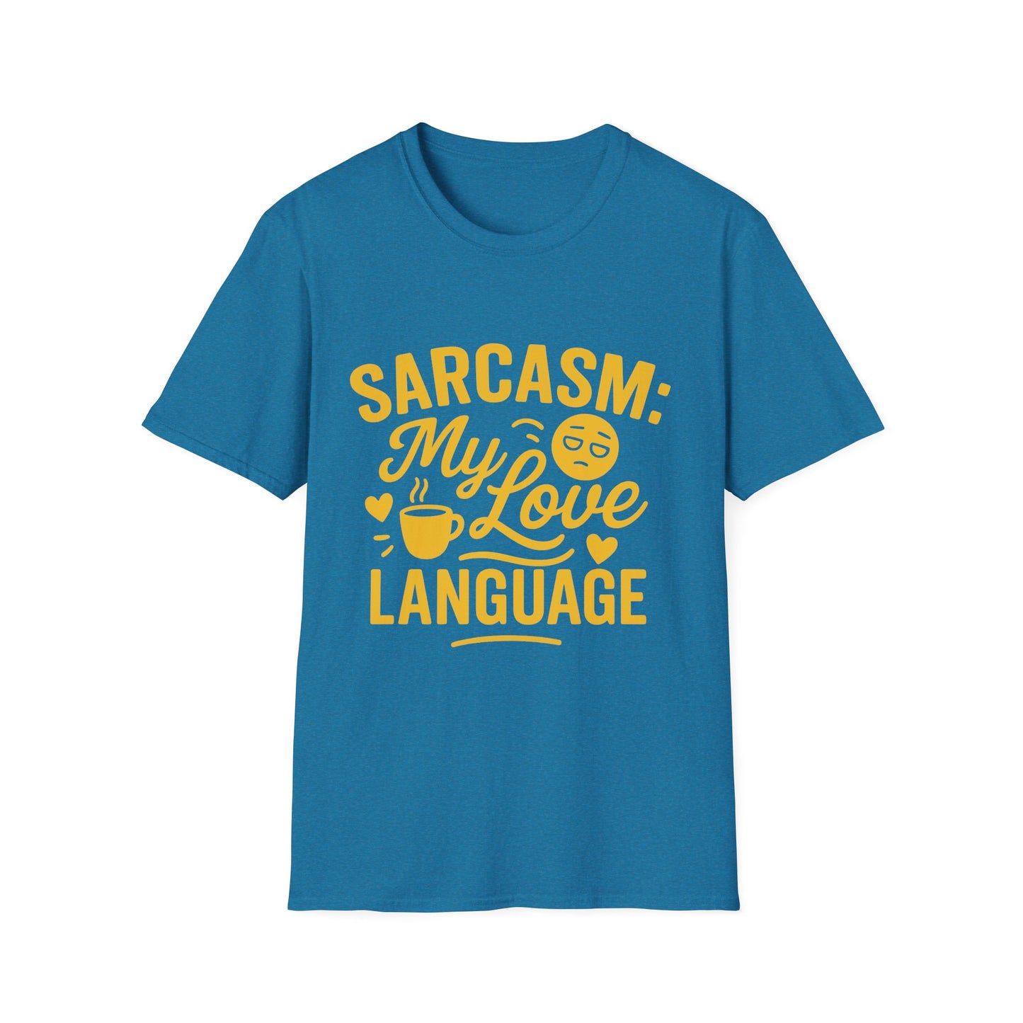"Sarcasm: My Love Language" Humorous Casual Tee-Shirt