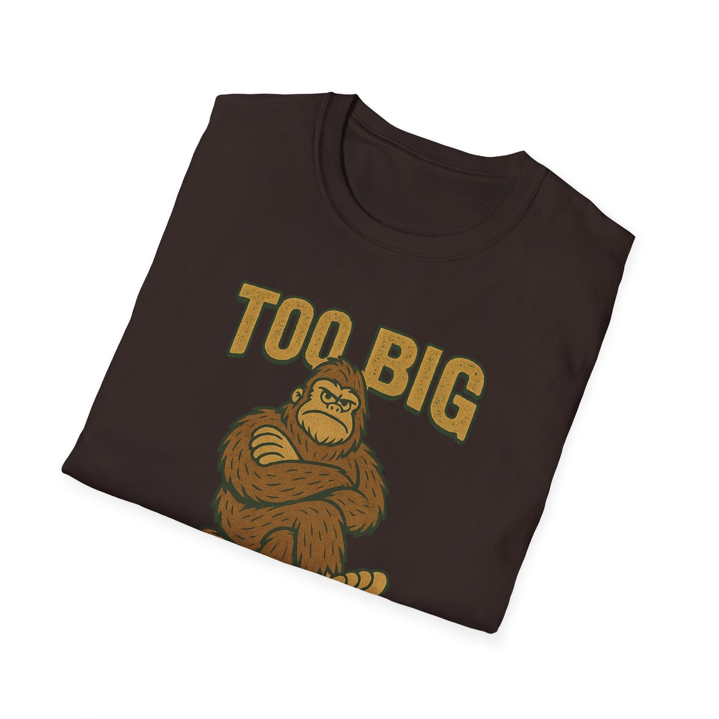 "Too Big to Fail" Bigfoot-inspired Tee Shirt