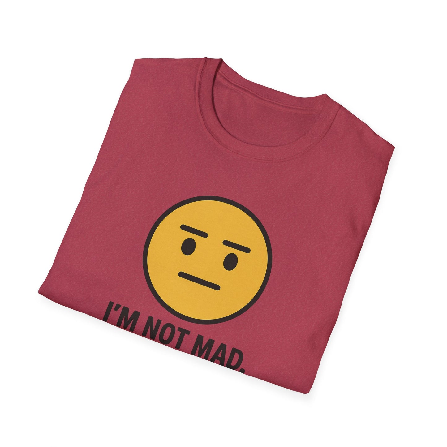 "I’m Not Mad, This is Just My Face" Humorous Tee Shirt