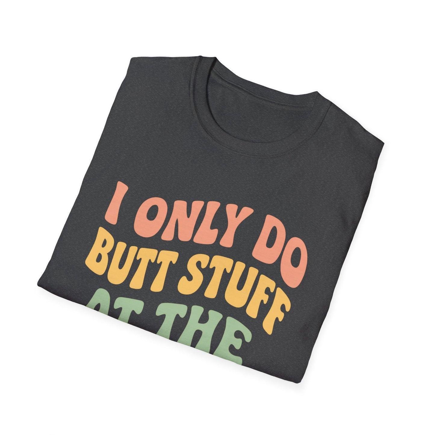Grit Forge Athletics - "I Only Do Butt Stuff at the Gym" Humorous Women's T-Shirt for Gym Lovers