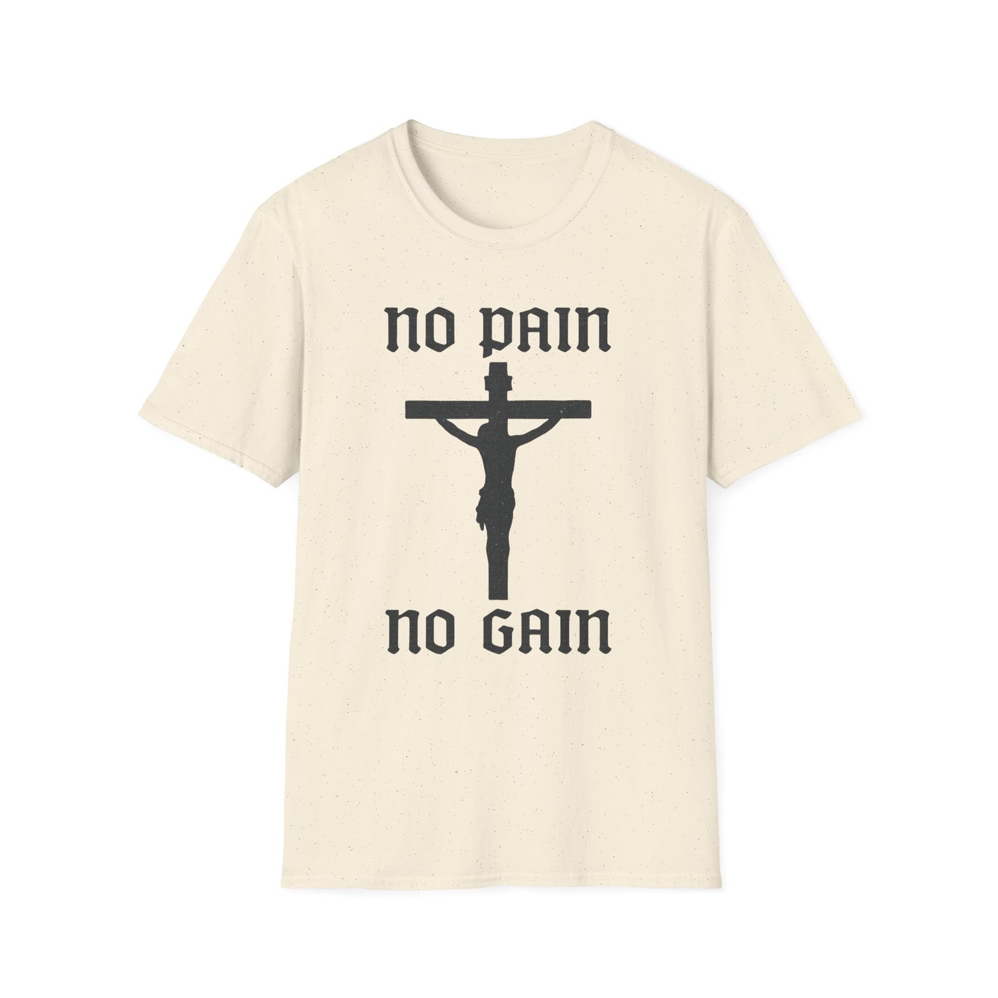 No Pain, No Gain Christian Tee Shirt - His Pain Freed Us