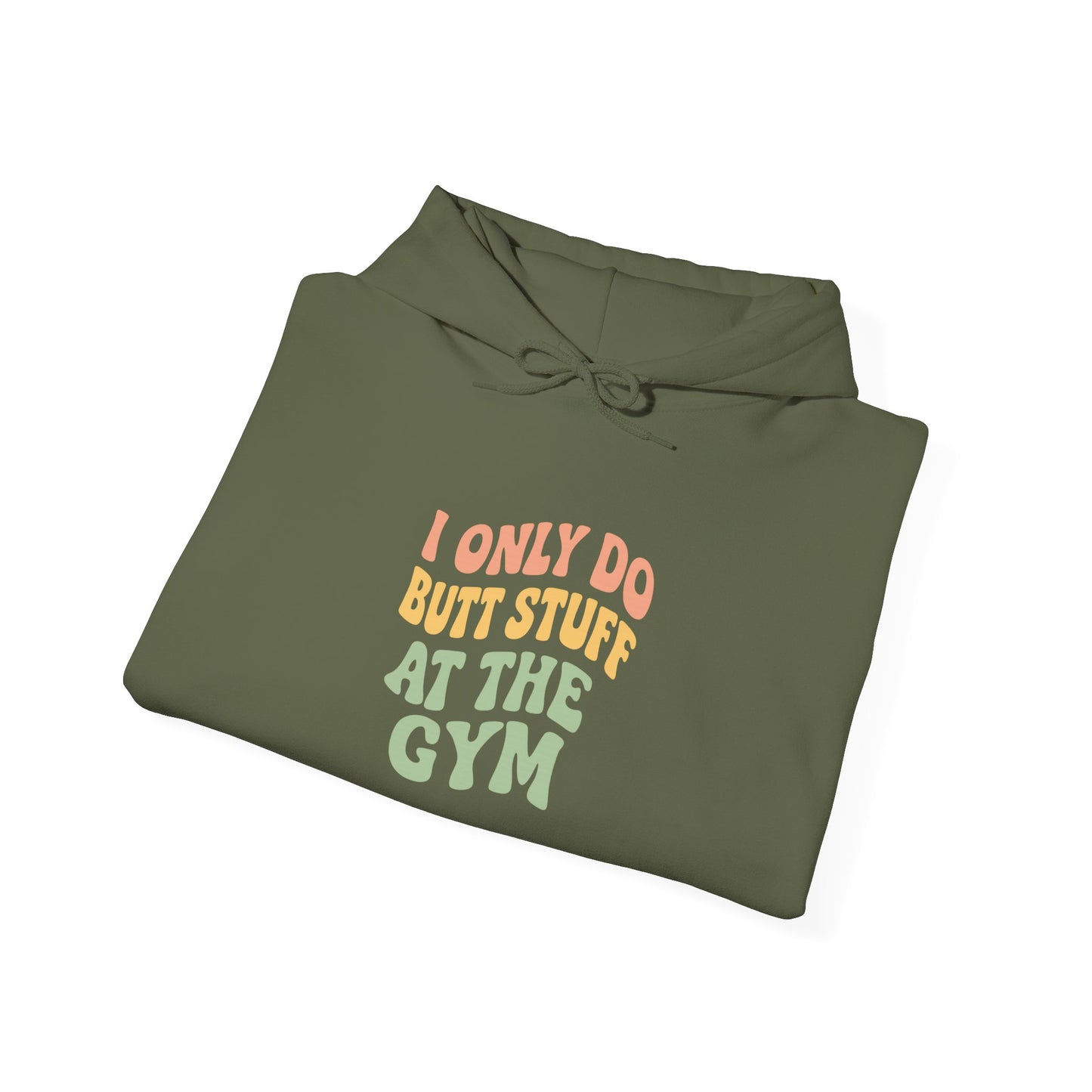 Grit Forge Athletics - "I Only Do Butt Stuff at the Gym" Motivational Hoodie for Gym Lovers