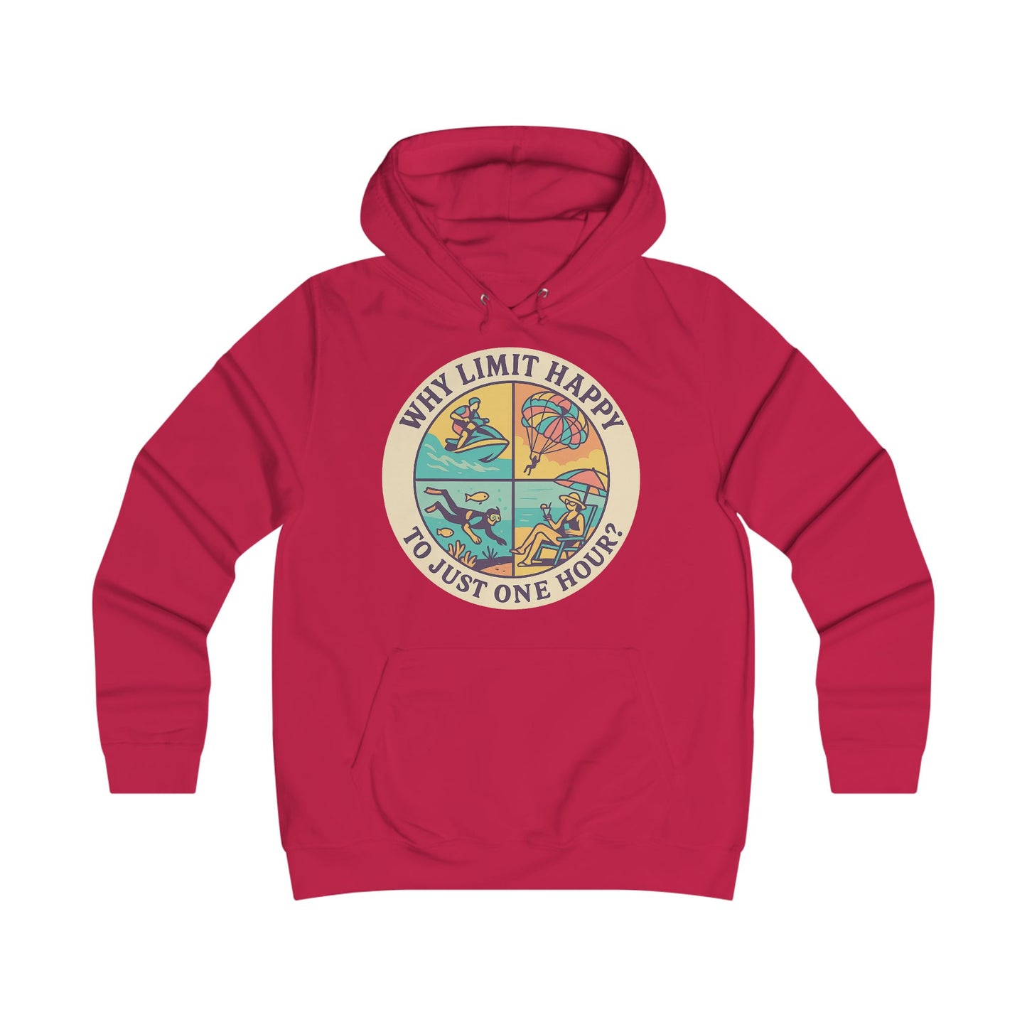 "Why Limit Happy to Just One Hour?" Colorful Retro, Cozy Sweatshirt