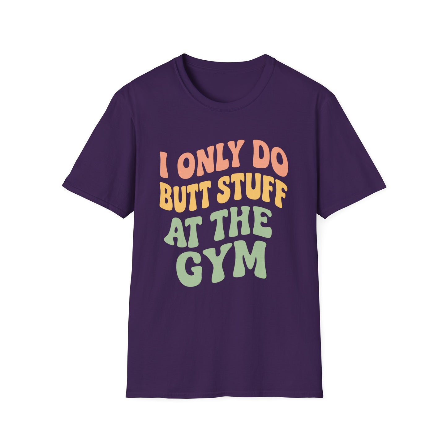 Grit Forge Athletics - "I Only Do Butt Stuff at the Gym" Humorous Women's T-Shirt for Gym Lovers