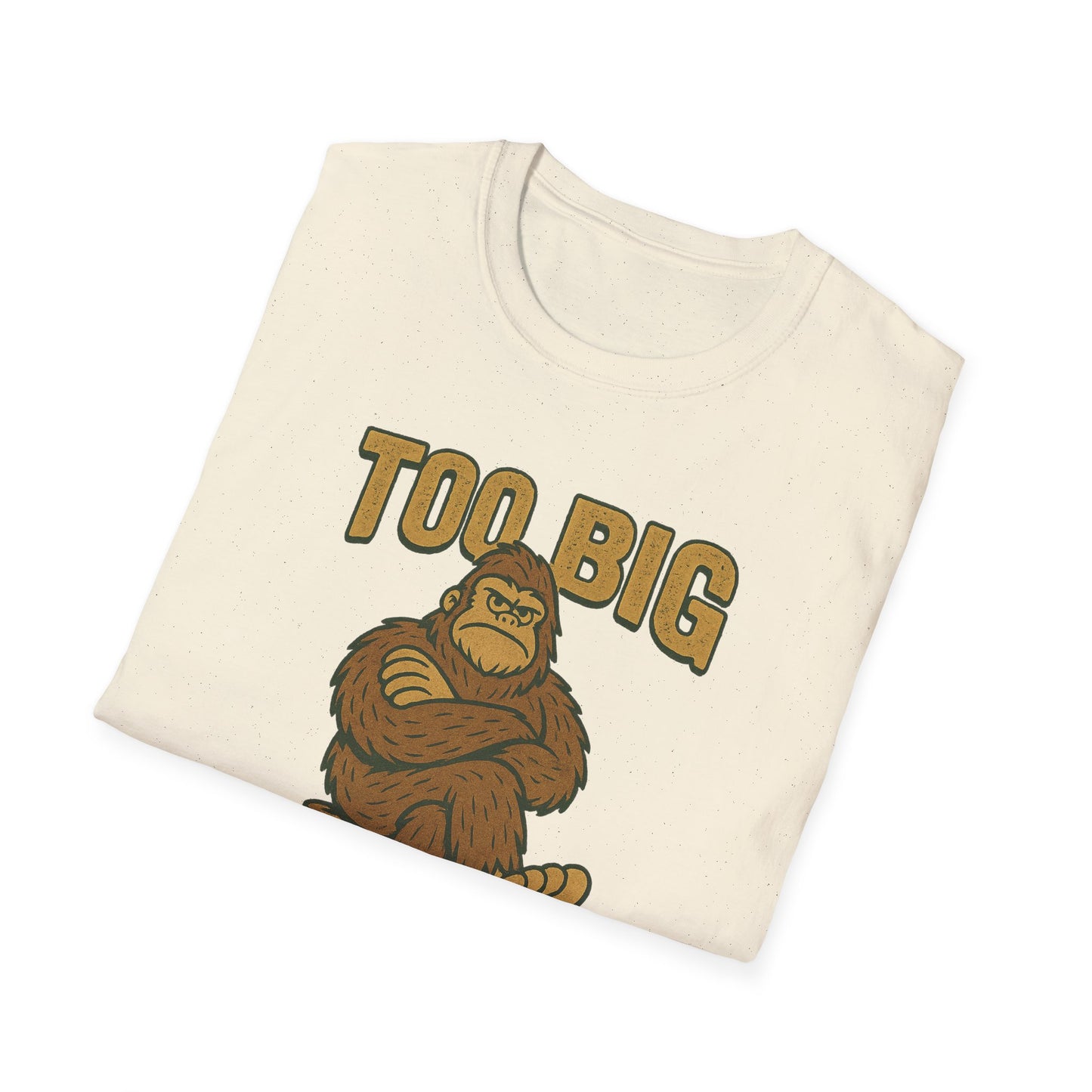 "Too Big to Fail" Bigfoot-inspired Tee Shirt