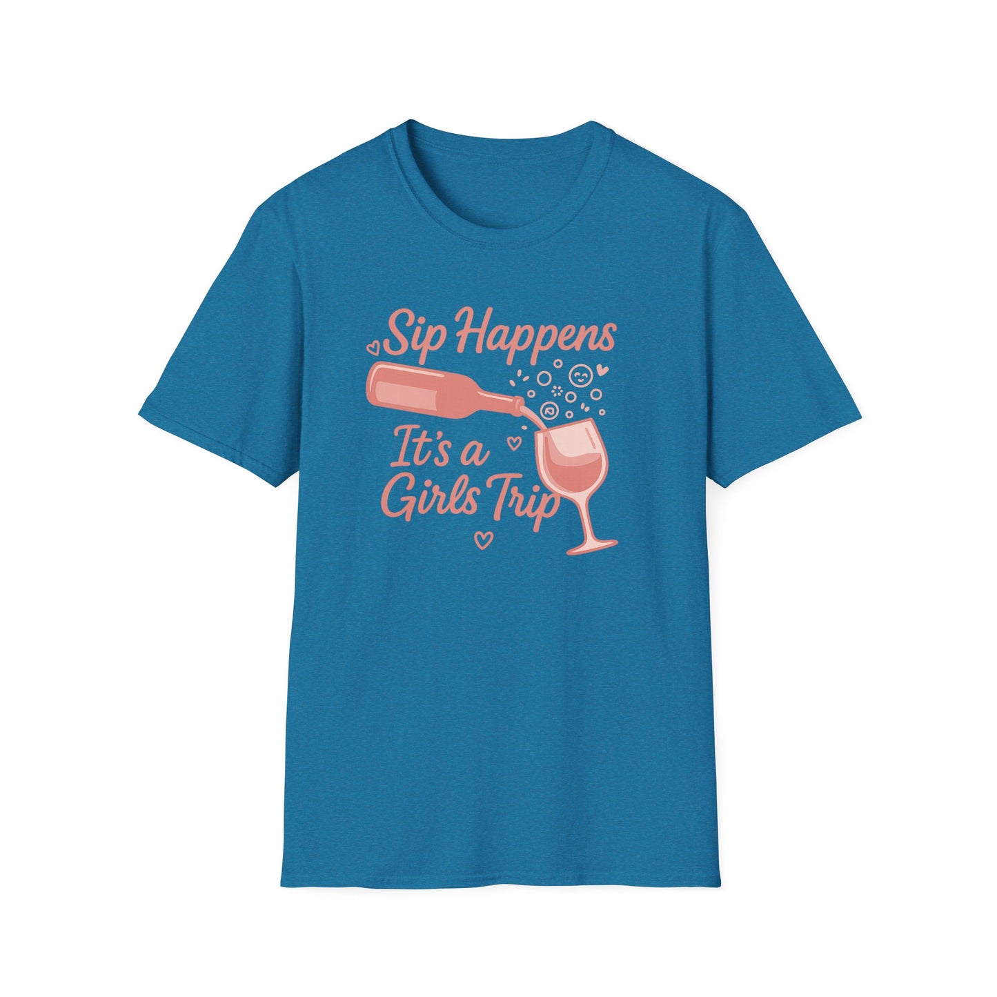 Girls' Trip, "Sip Happens" Wine Lovers/Friends Tee