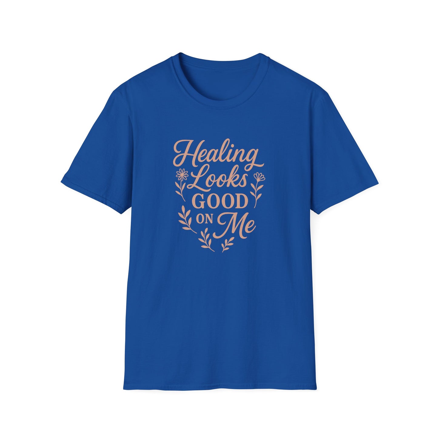 "Healing Looks Good on Me" Softstyle Positivity Tee-Shirt