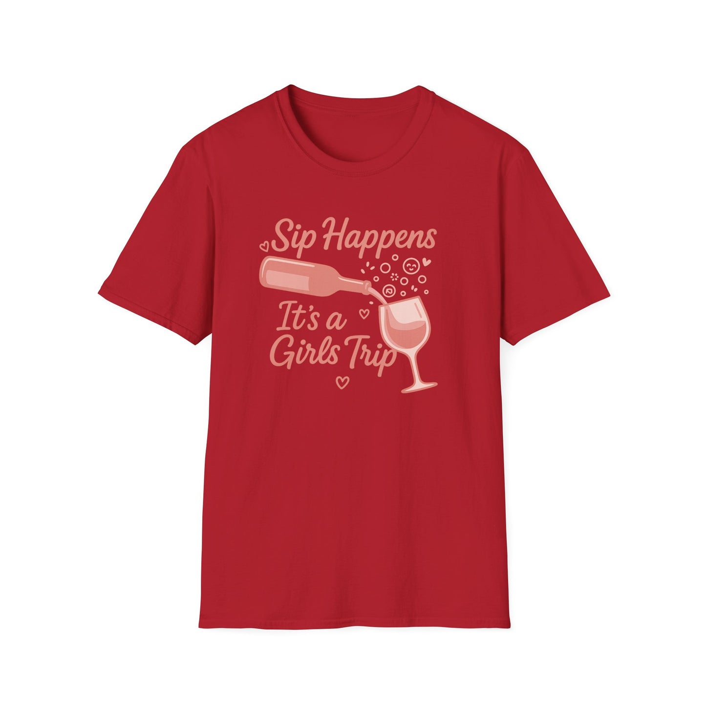 Girls' Trip, "Sip Happens" Wine Lovers/Friends Tee