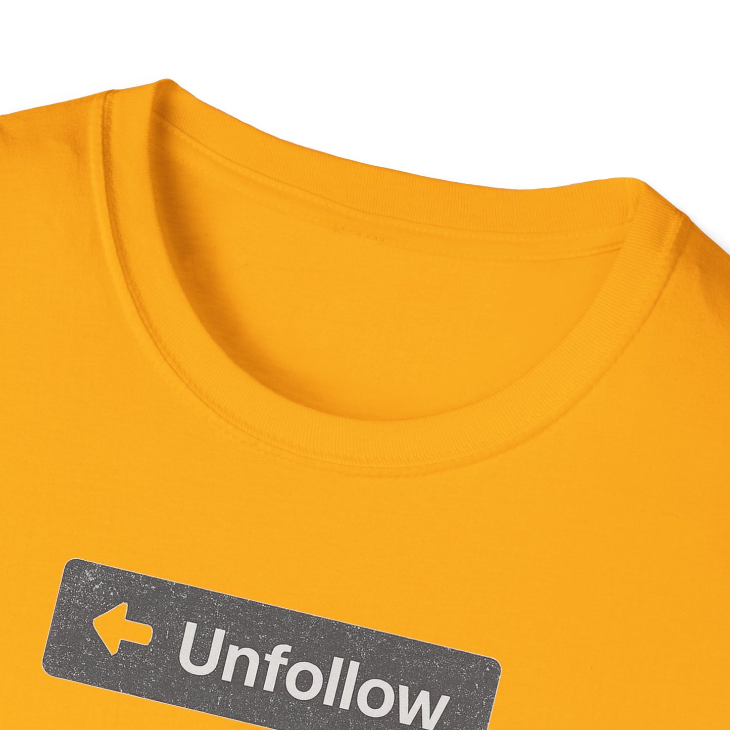 "Unfollow Me in Real Life" Casual Softstyle Tee for Him or Her