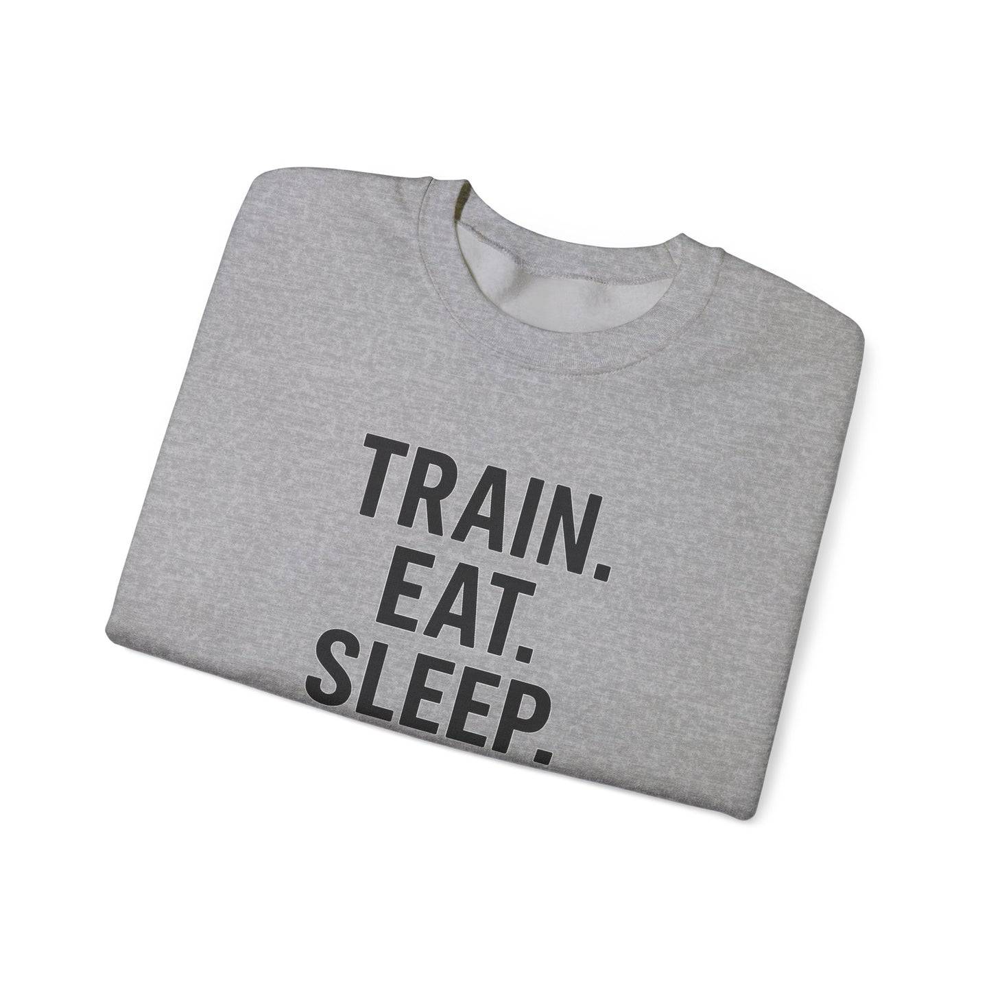 Grit Forge Athletics - "Train. Eat. Sleep. Repeat." Motivational Crewneck Sweatshirt