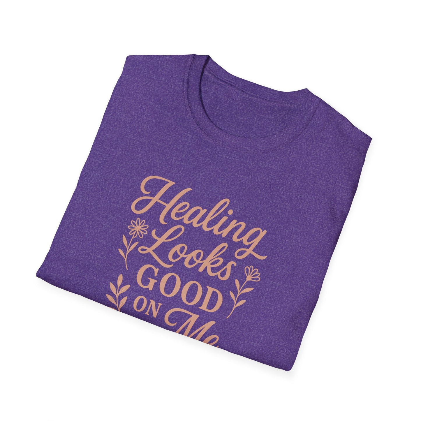 "Healing Looks Good on Me" Softstyle Positivity Tee-Shirt