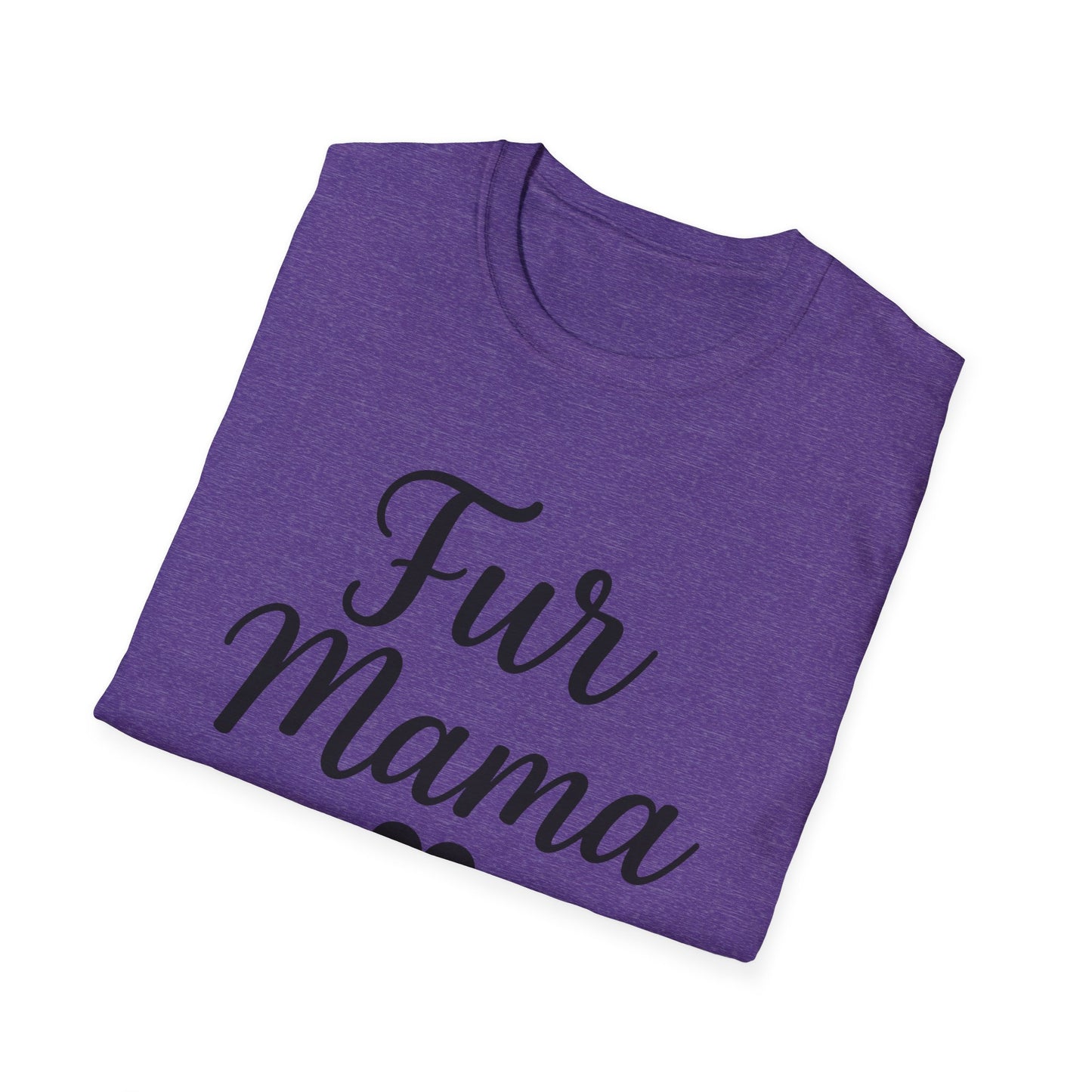 Fur Mama Softstyle Pet Lovers' Casual Tee-Shirt