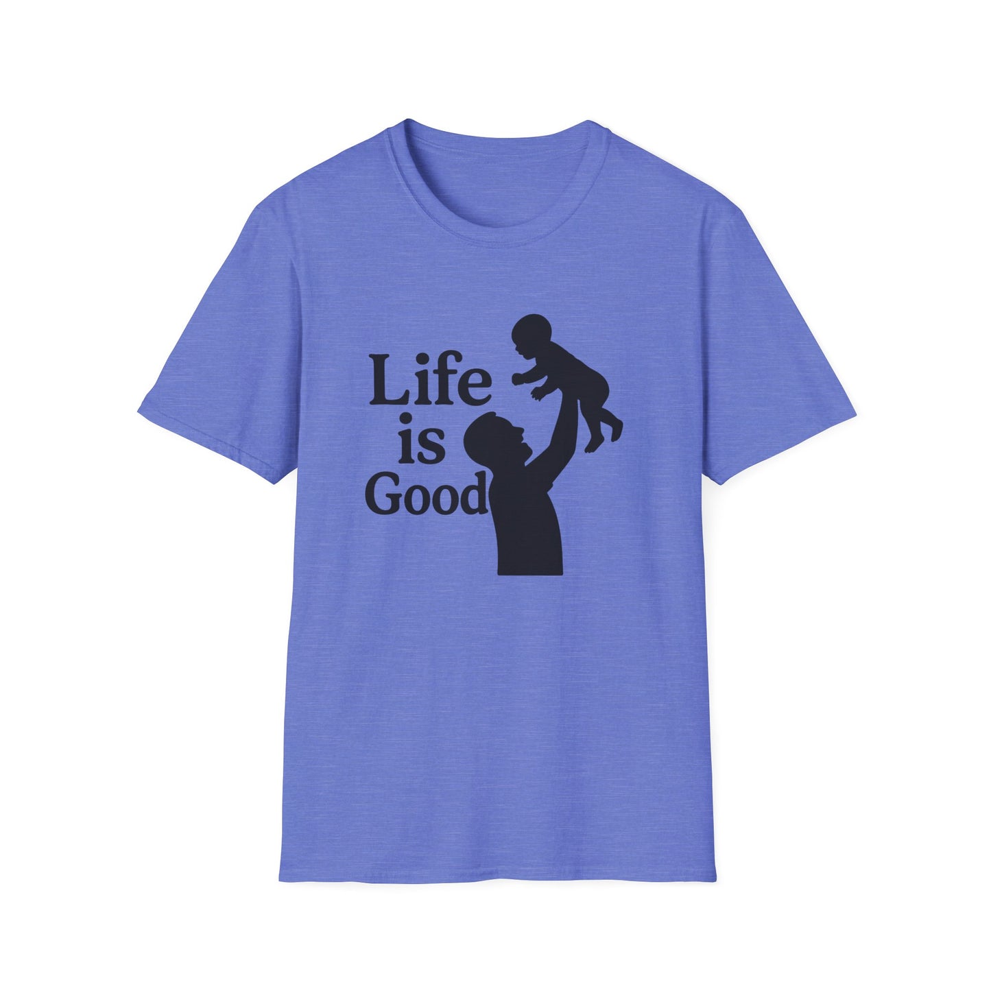 "Life is Good" Men's Softstyle Baby-Rearing Casual Tee-Shirt