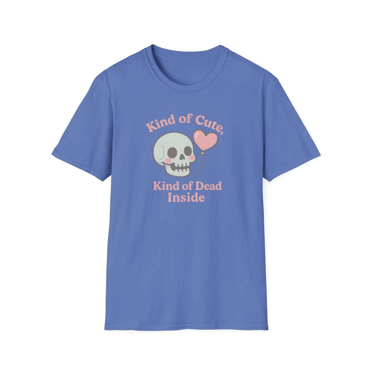 "Kinda Cute, Kinda Dead Inside" - Skull and Heart Quote T-Shirt for Her