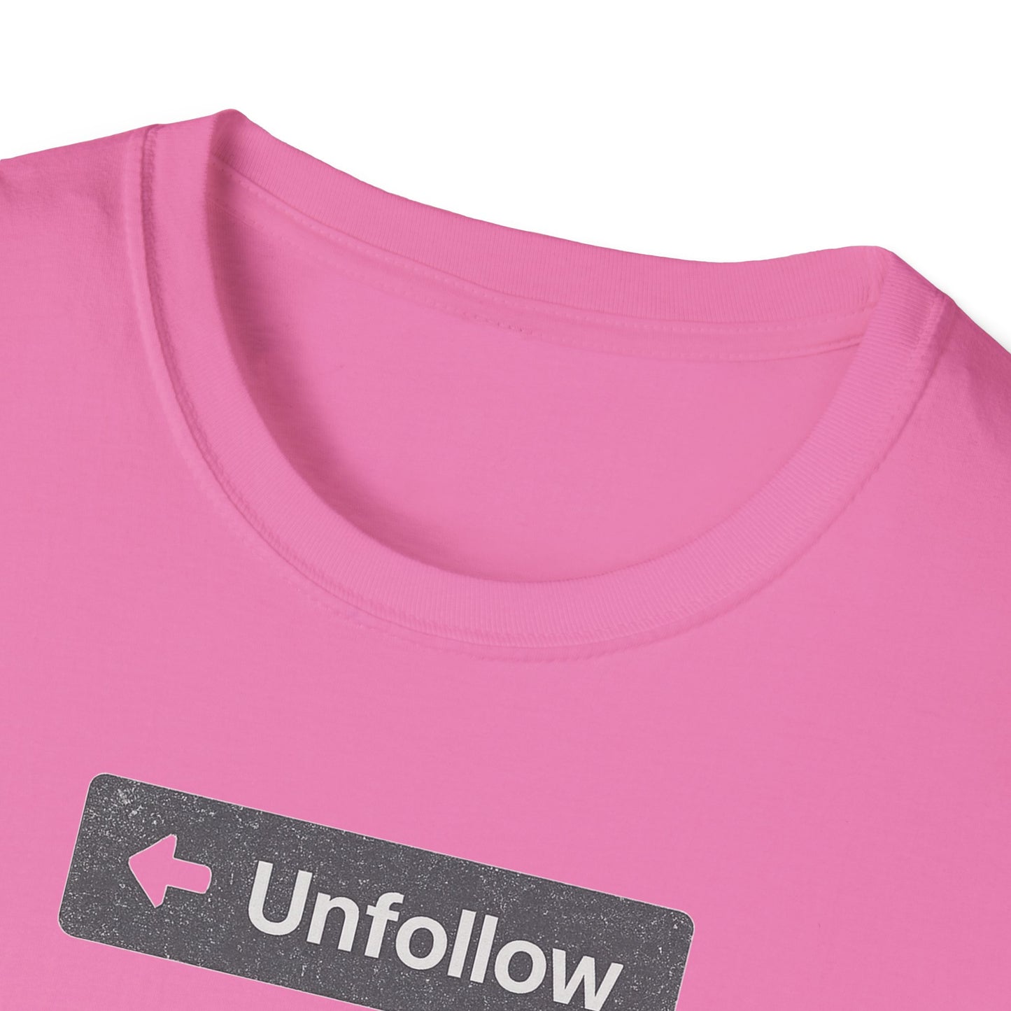 "Unfollow Me in Real Life" Casual Softstyle Tee for Him or Her