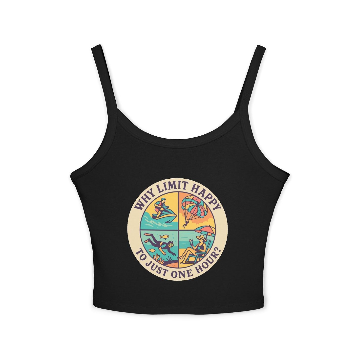 Why Limit Happy to Just One Hour Spaghetti Strap Tank Top