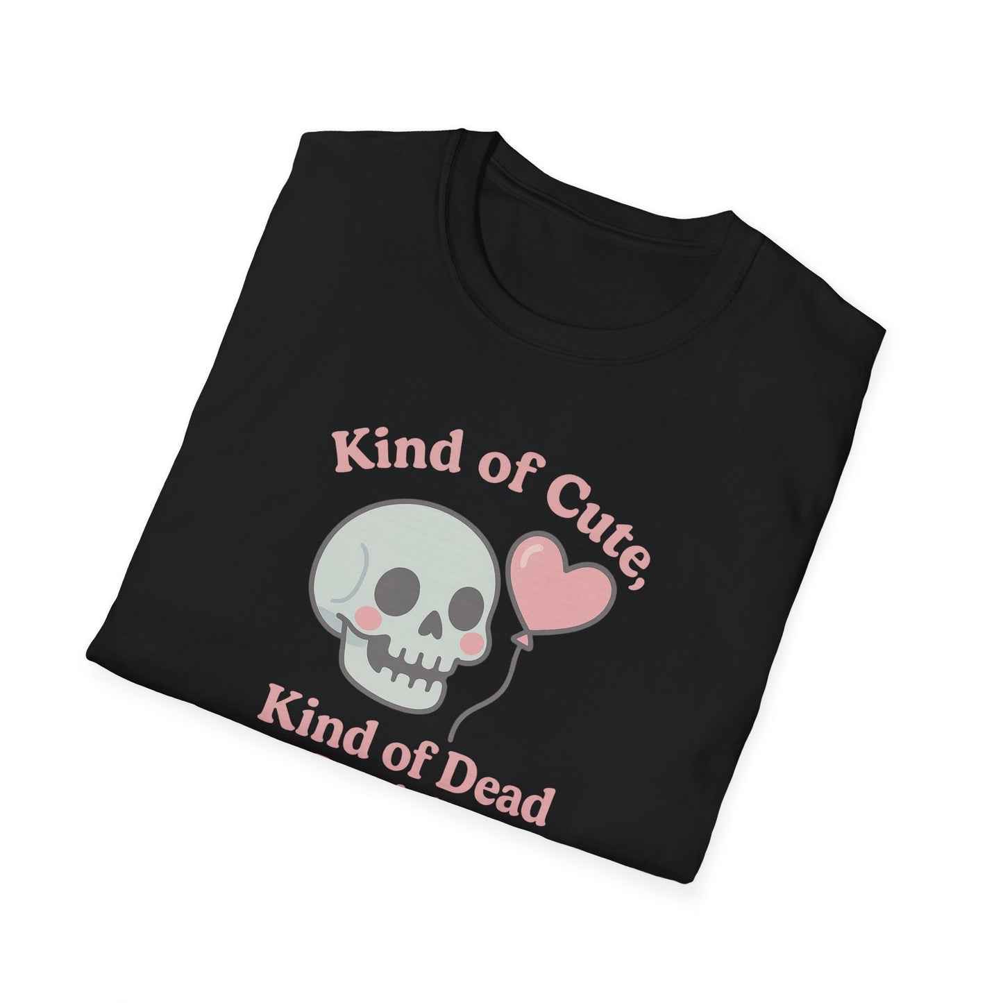"Kinda Cute, Kinda Dead Inside" - Skull and Heart Quote T-Shirt for Her