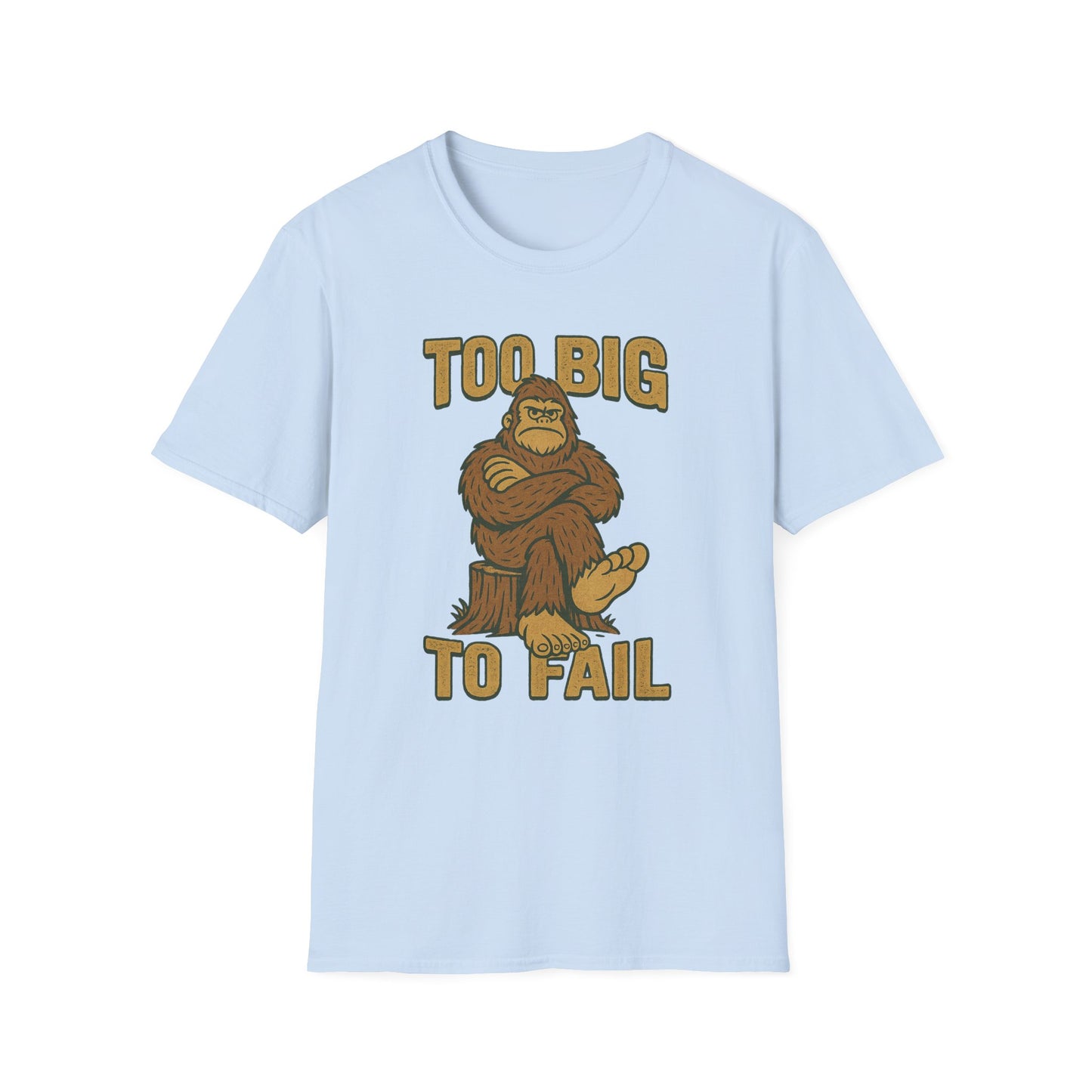 "Too Big to Fail" Bigfoot-inspired Tee Shirt