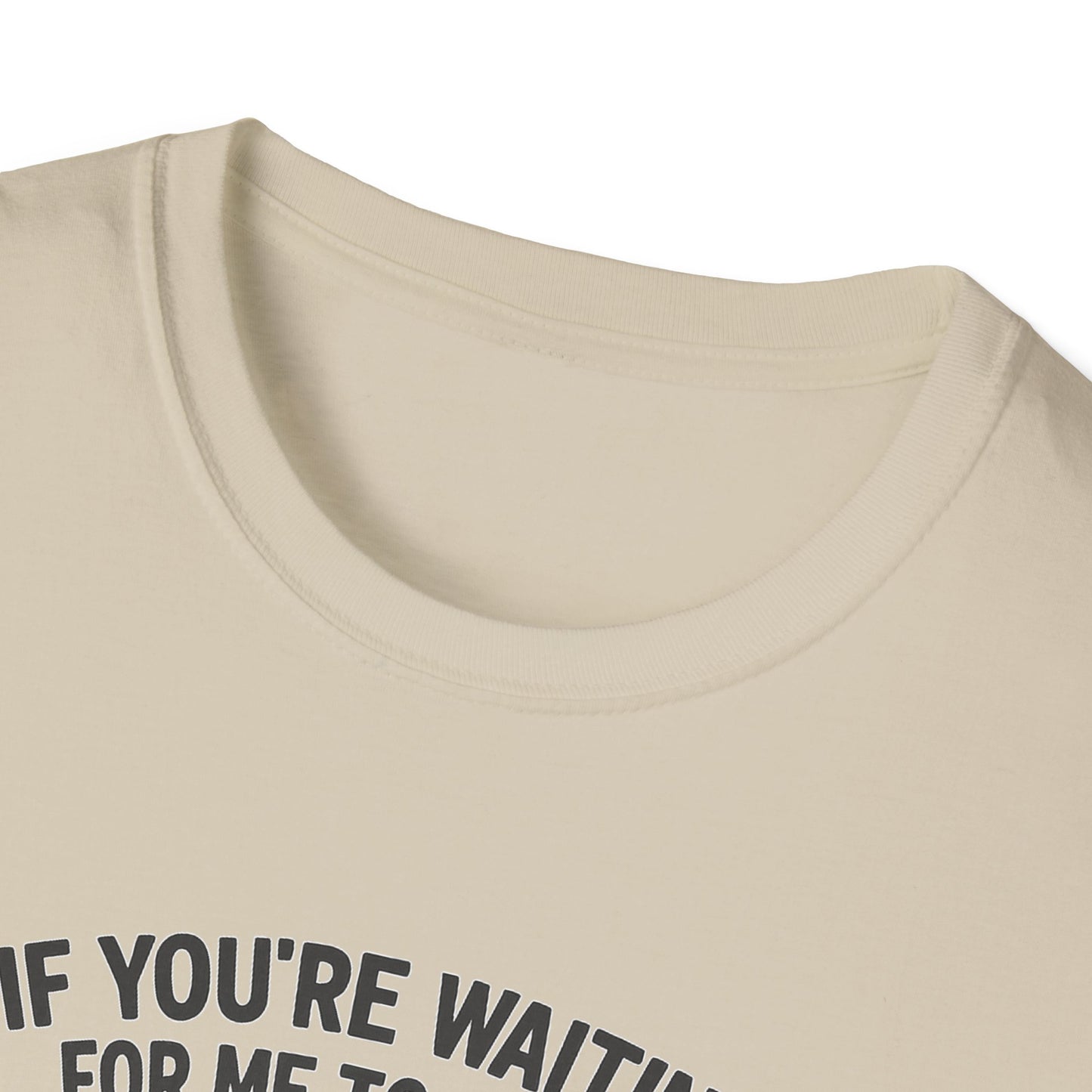 "If You're Waiting for Me to Care, Grab a Snack" Snarky Graphic-Tee