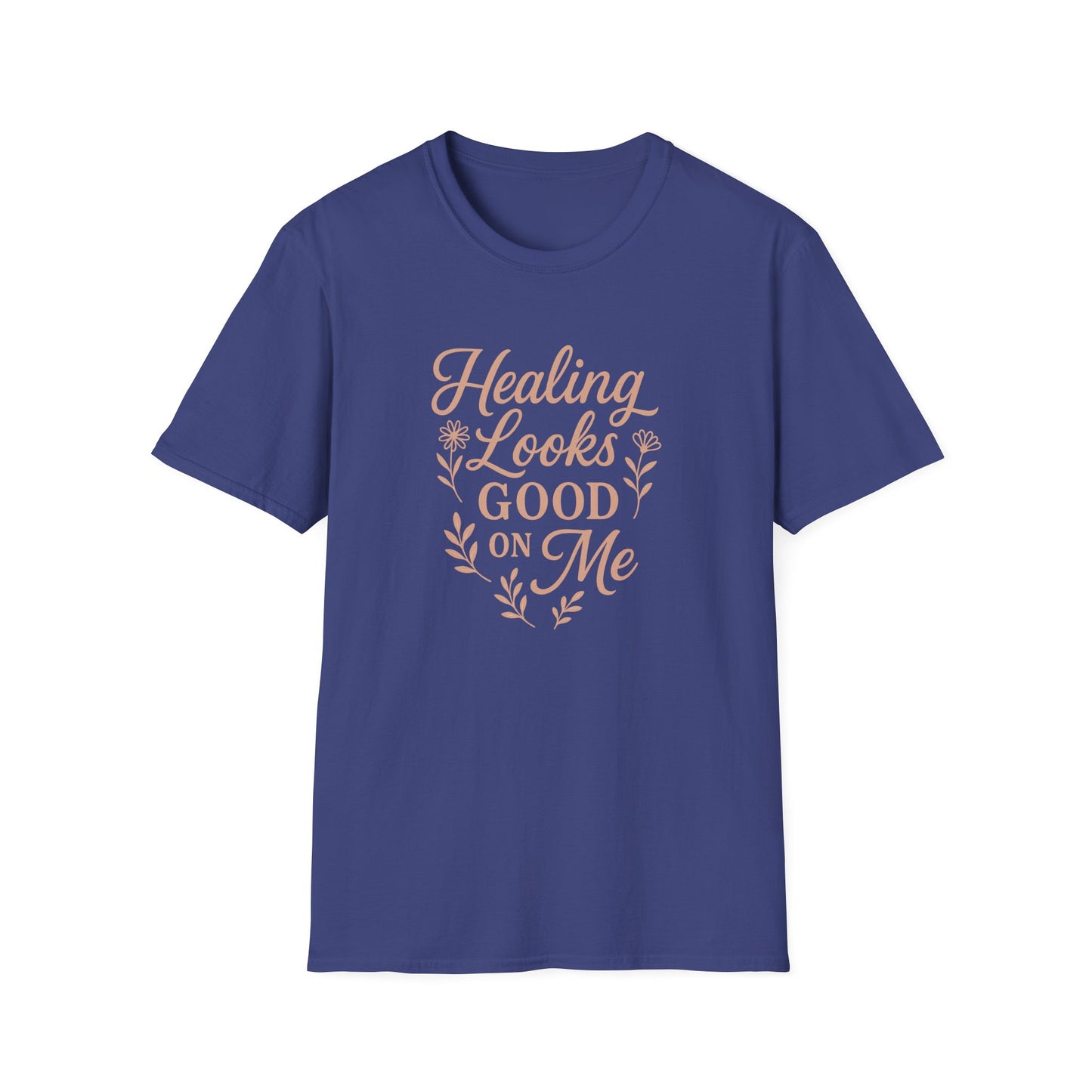 "Healing Looks Good on Me" Softstyle Positivity Tee-Shirt