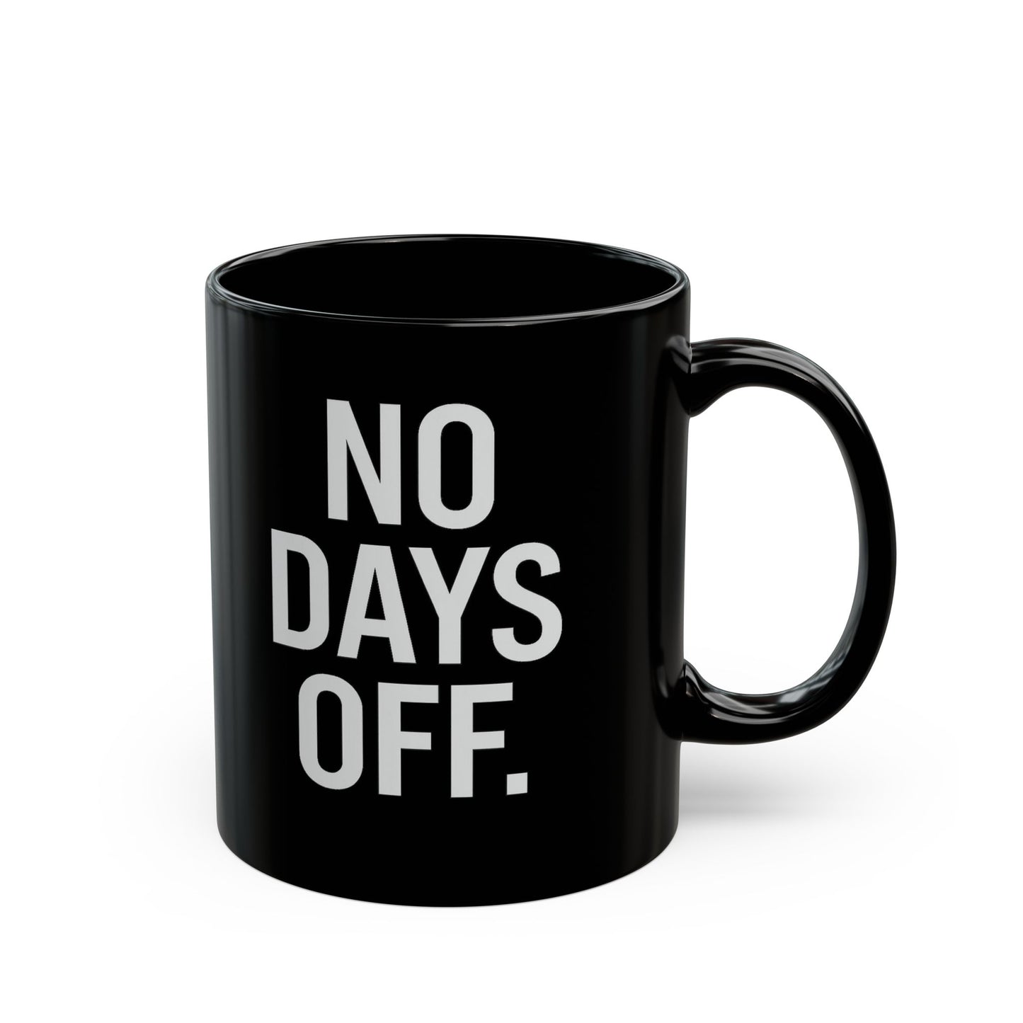 Motivational Coffee Mug - No Days Off, Gym Gift, Office Decor, Fitness Enthusiast, Daily Motivation