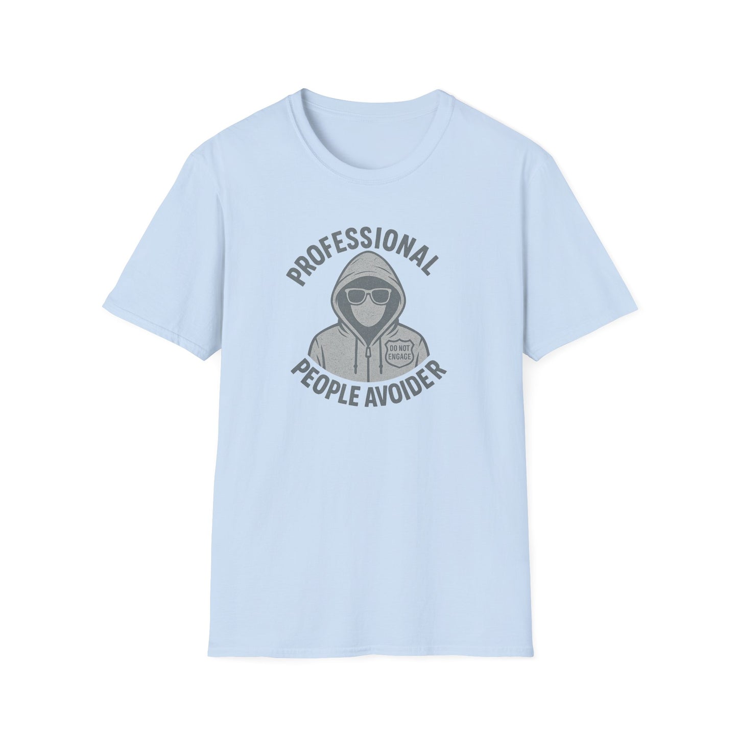 "Professional People Avoider" Snarky Casual T-Shirt