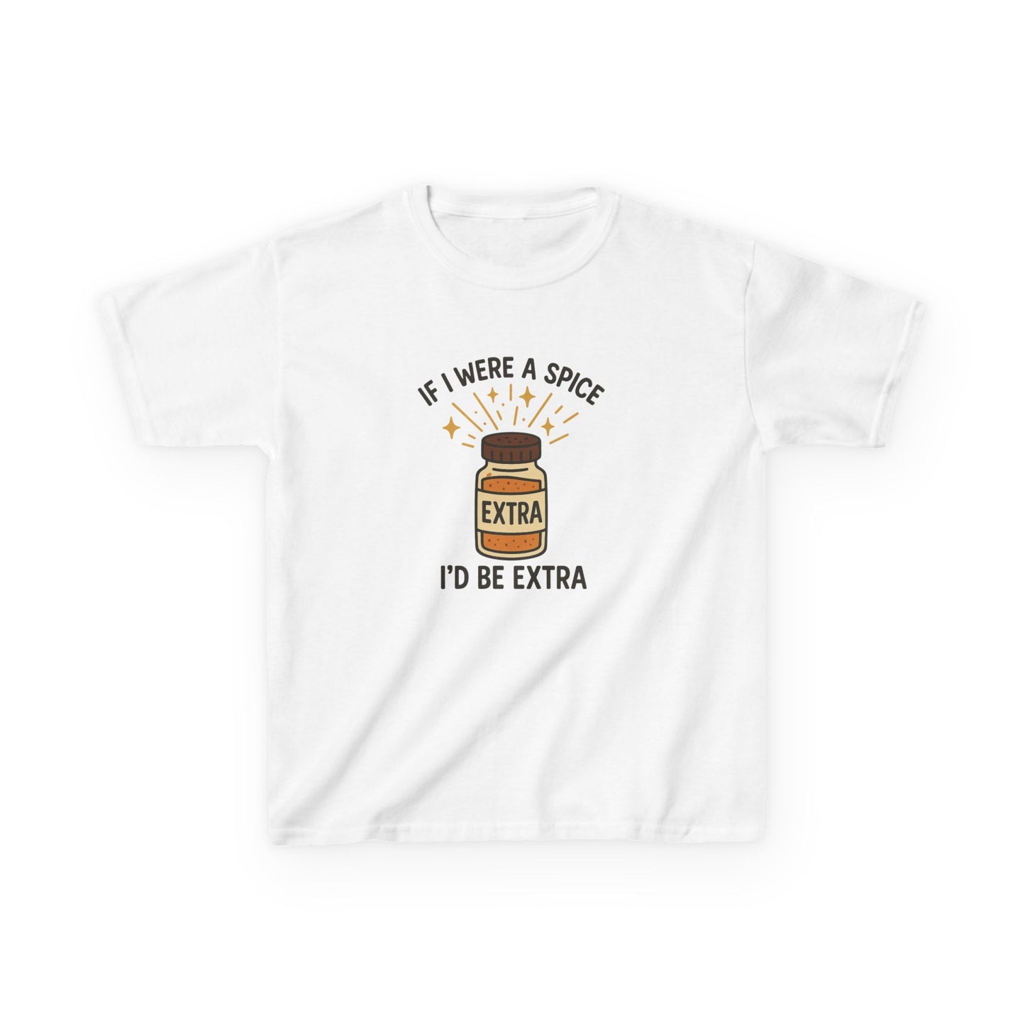 KIDS' "If I Were a Spice, I'd Be Extra" Humorous Tee