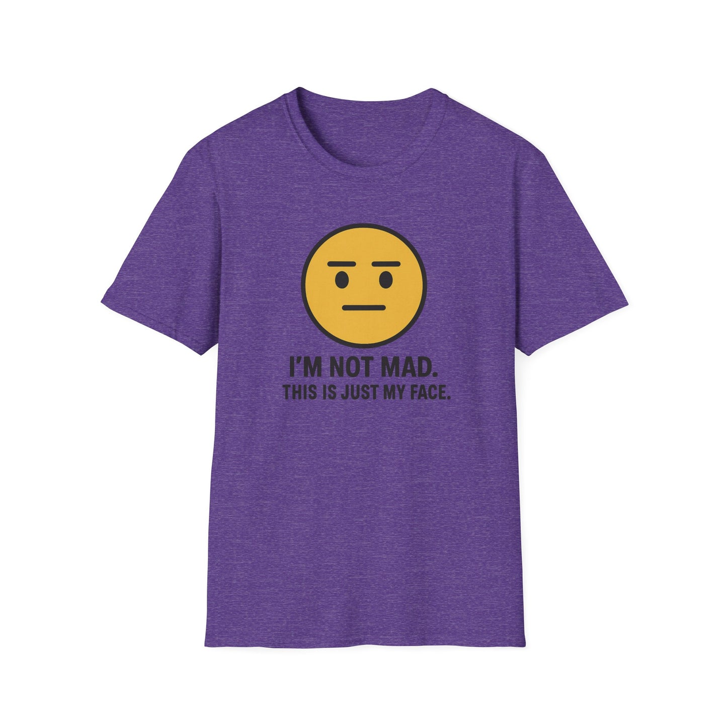 "I’m Not Mad, This is Just My Face" Humorous Tee Shirt