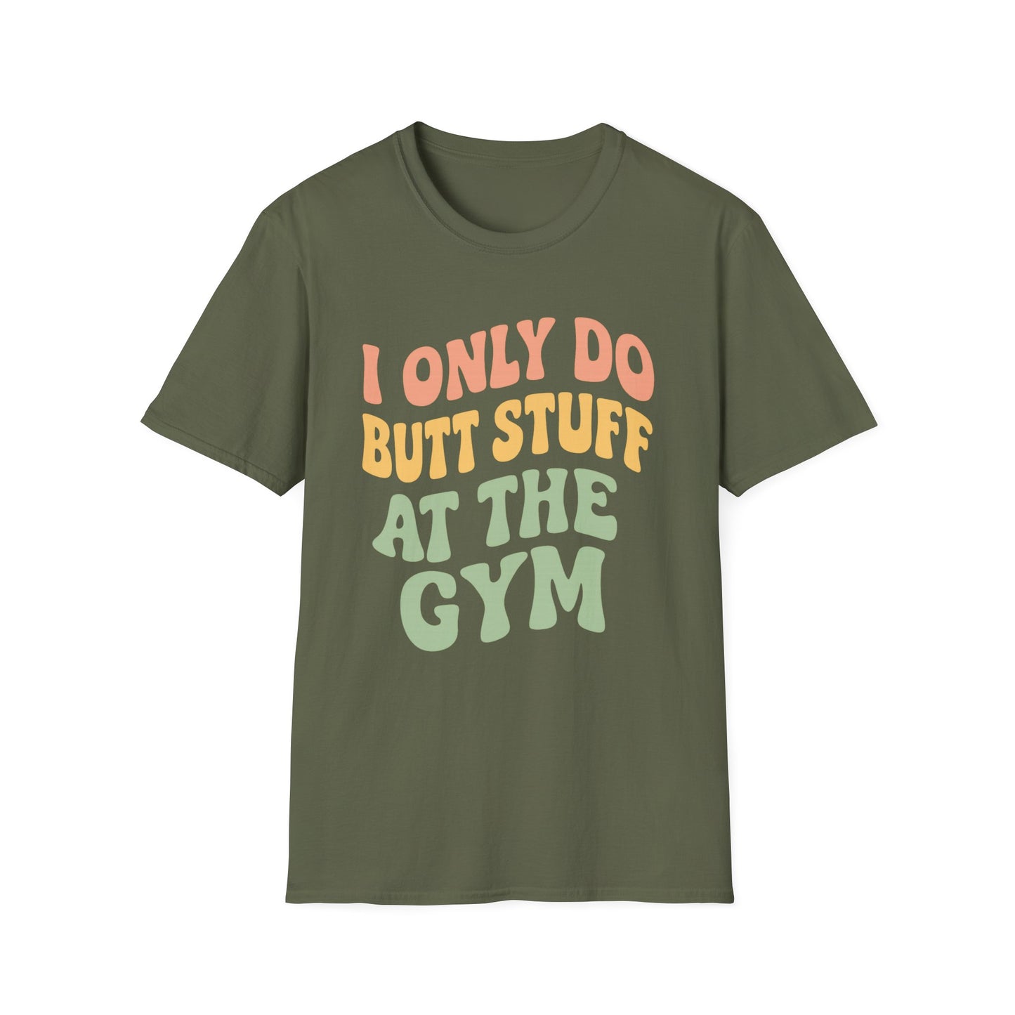 Grit Forge Athletics - "I Only Do Butt Stuff at the Gym" Humorous Women's T-Shirt for Gym Lovers