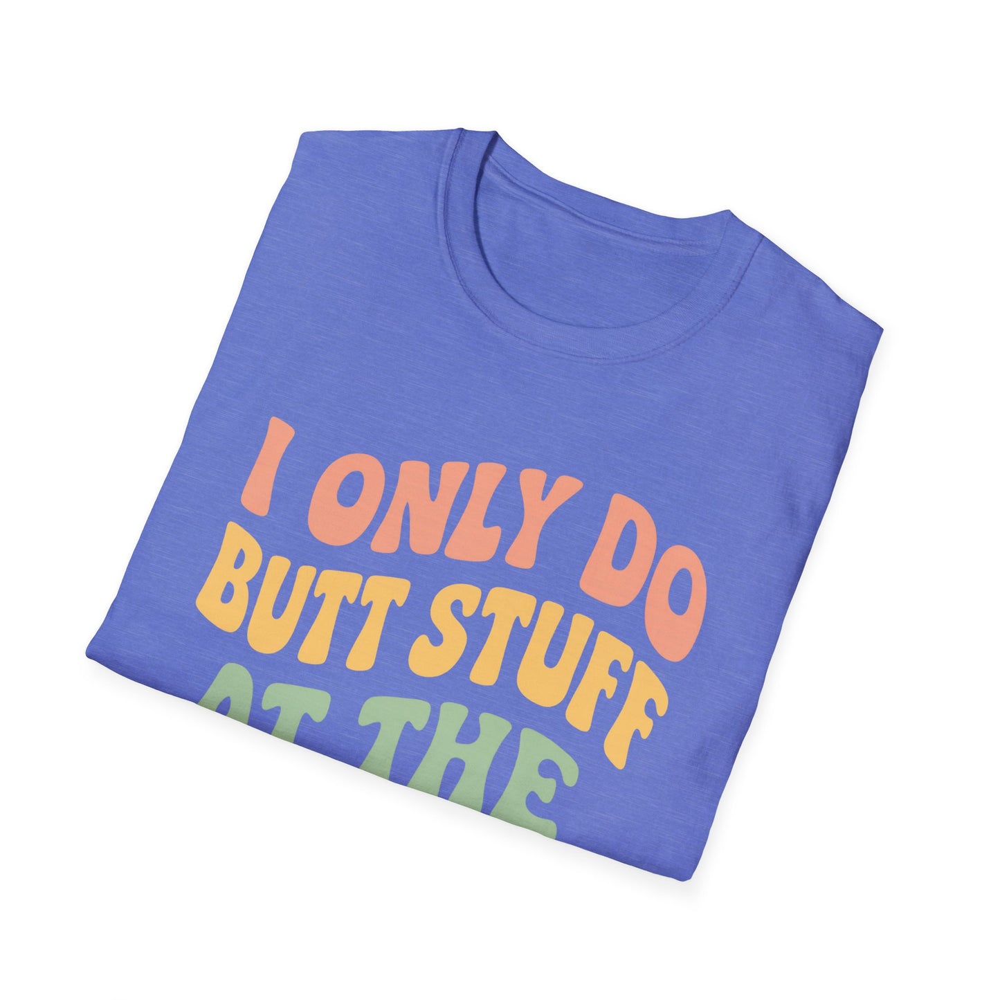 Grit Forge Athletics - "I Only Do Butt Stuff at the Gym" Humorous Women's T-Shirt for Gym Lovers