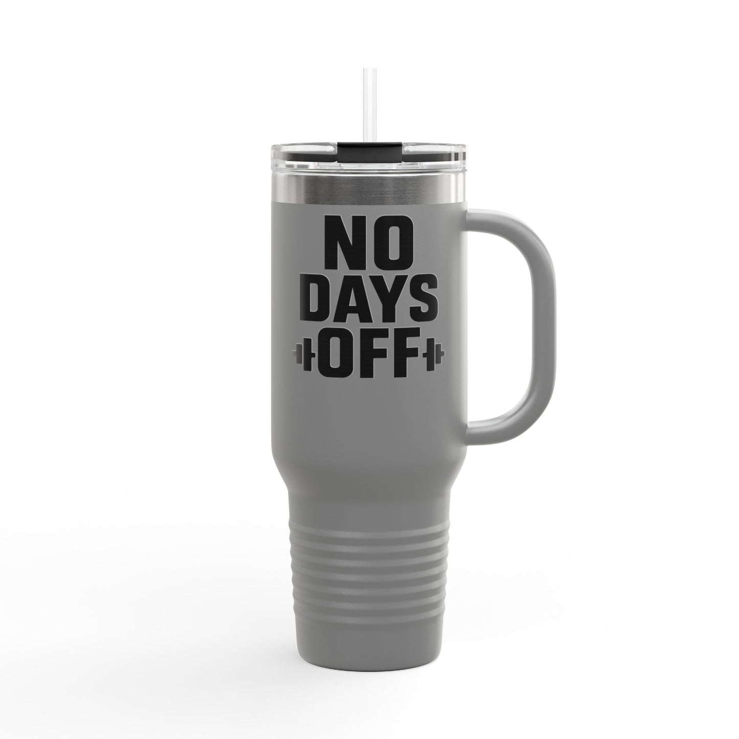 Grit Forge Athletics - No Days Off Insulated Motivational Travel Mug