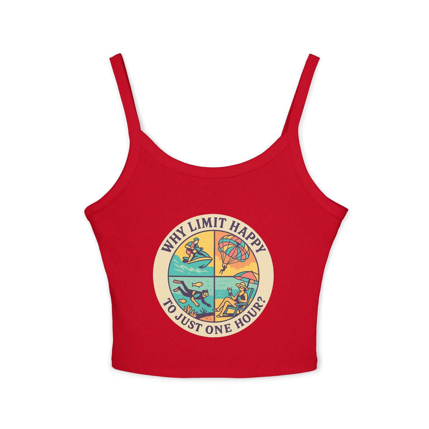 Why Limit Happy to Just One Hour Spaghetti Strap Tank Top