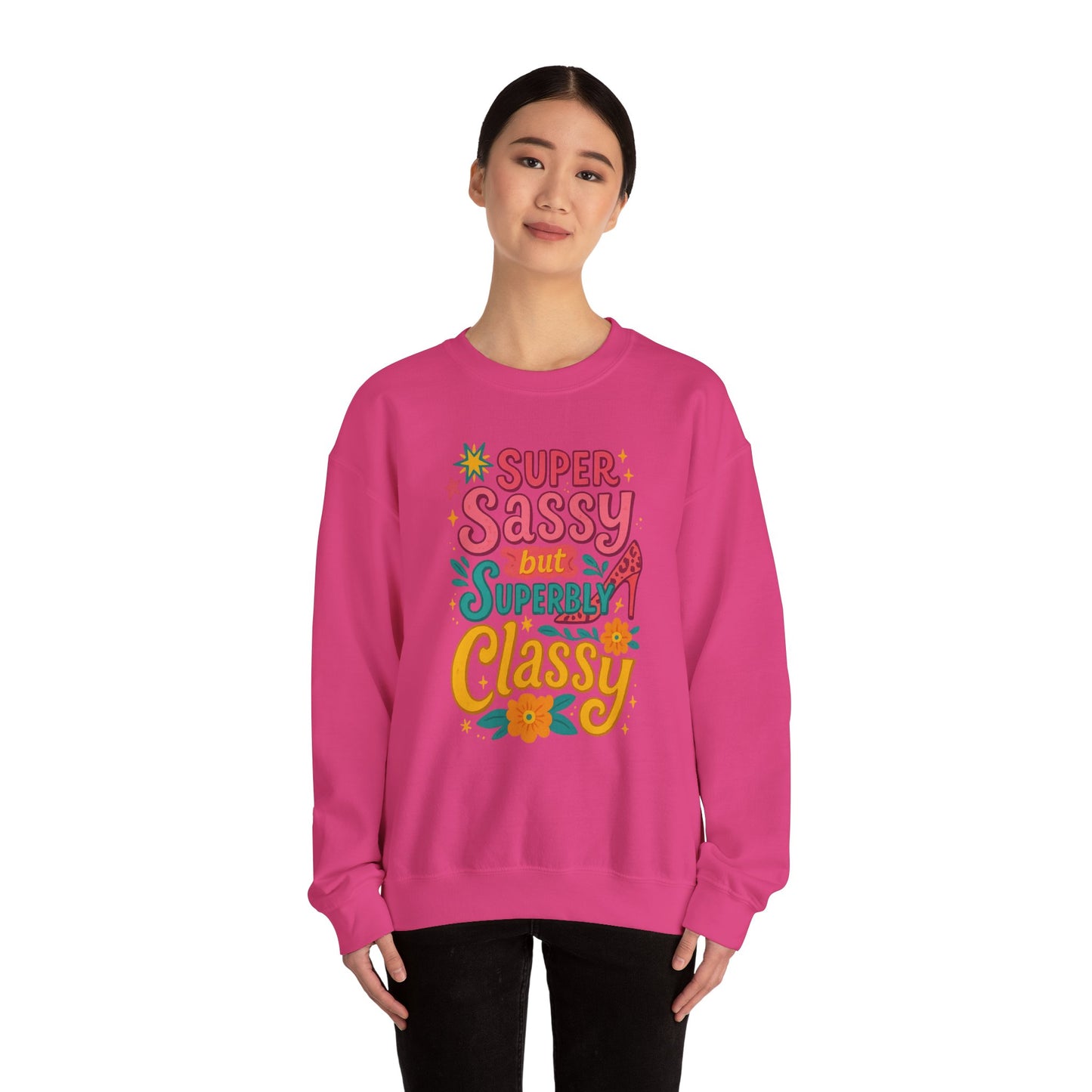 "Super Sassy, but Superbly Classy" Cozy Crewneck Sweatshirt
