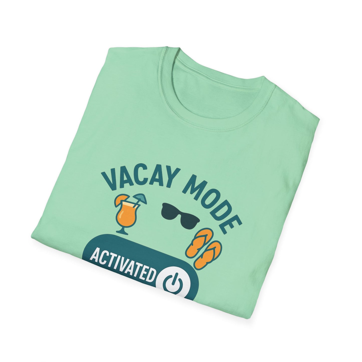 "Vacay Mode Activated" Summer Vibes Casual Tee-Shirt for Him or Her
