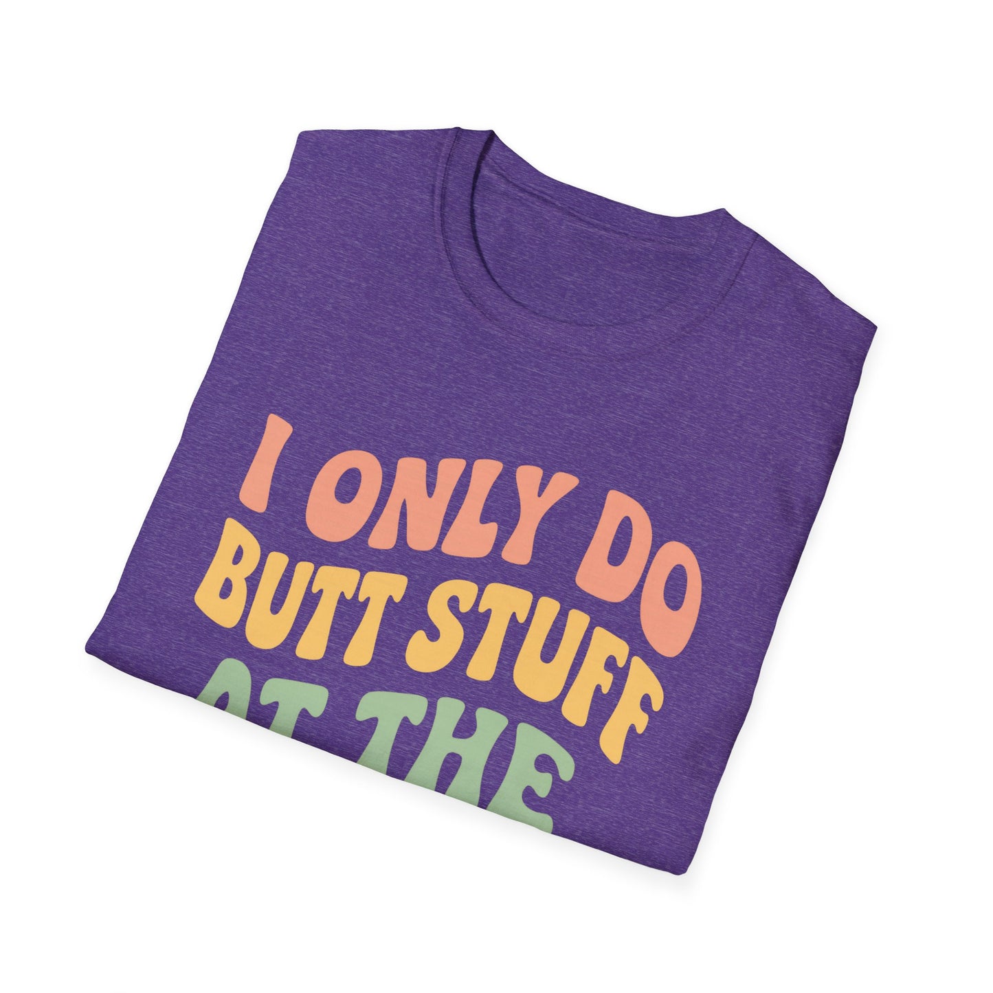 Grit Forge Athletics - "I Only Do Butt Stuff at the Gym" Humorous Women's T-Shirt for Gym Lovers