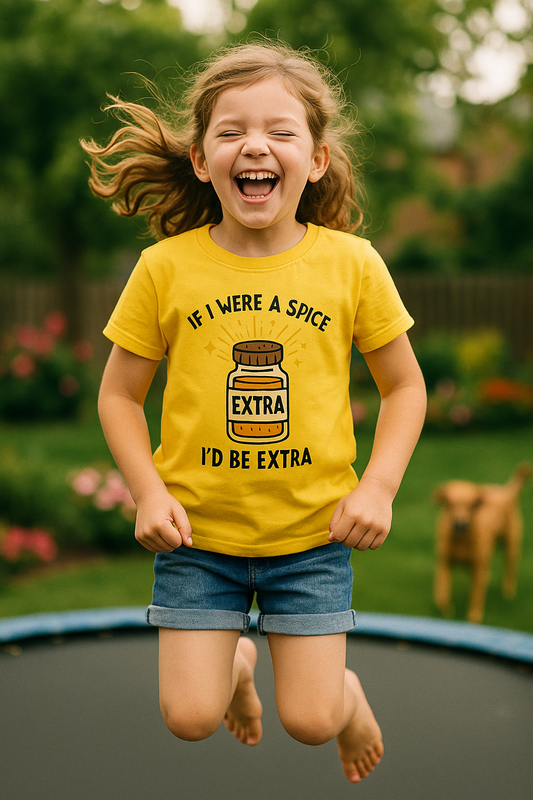 TODDLERS' Tee - "If I Were a Spice, I'd Be Extra" Cute Kid's Apparel