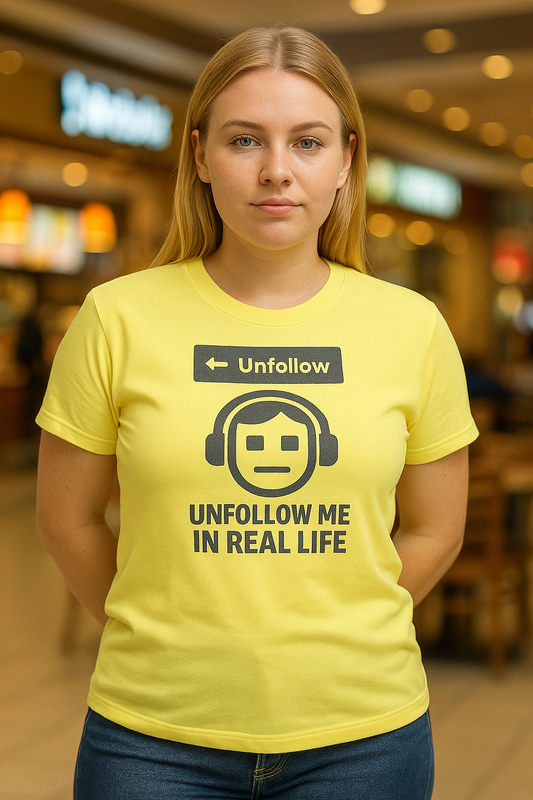 "Unfollow Me in Real Life" Casual Softstyle Tee for Him or Her