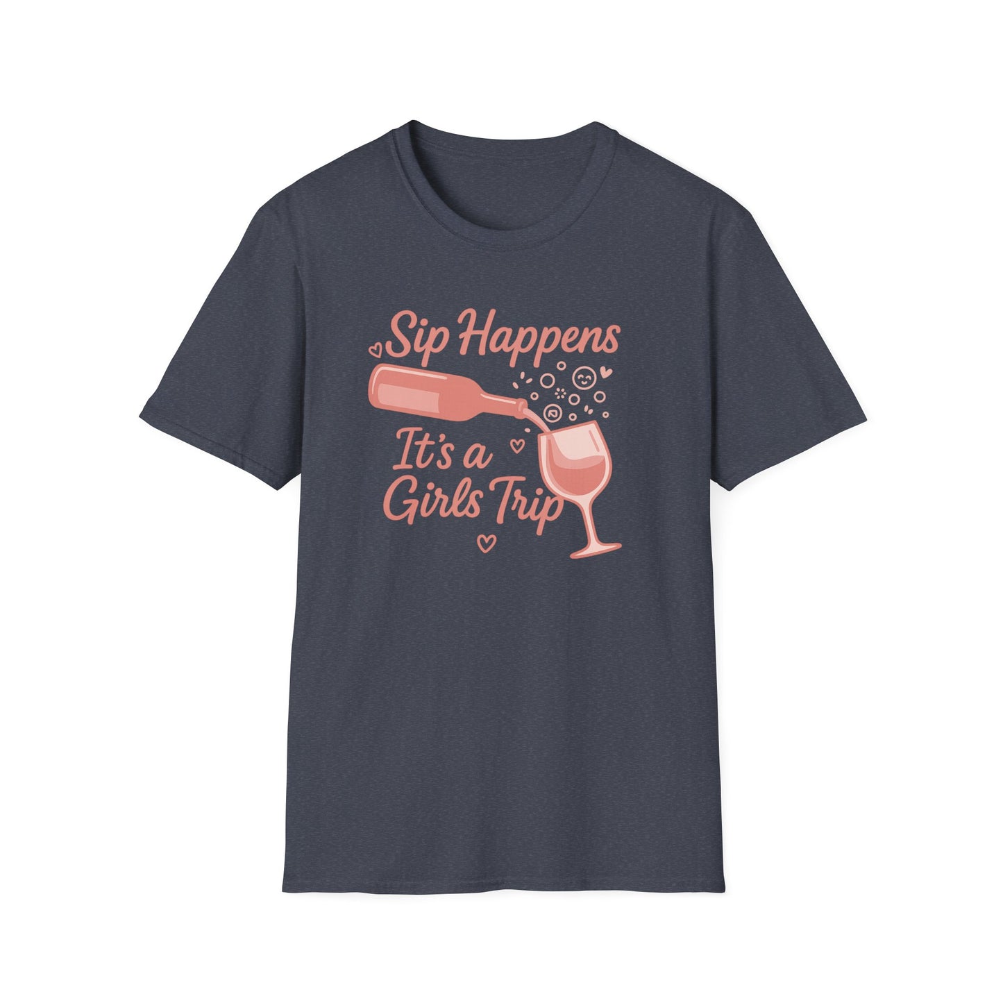 Girls' Trip, "Sip Happens" Wine Lovers/Friends Tee