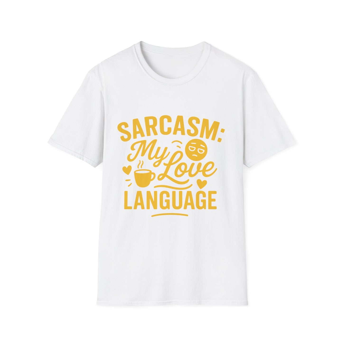 "Sarcasm: My Love Language" Humorous Casual Tee-Shirt