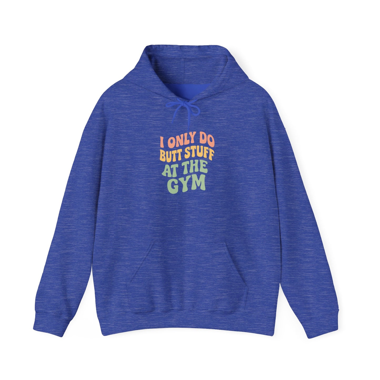 Grit Forge Athletics - "I Only Do Butt Stuff at the Gym" Motivational Hoodie for Gym Lovers