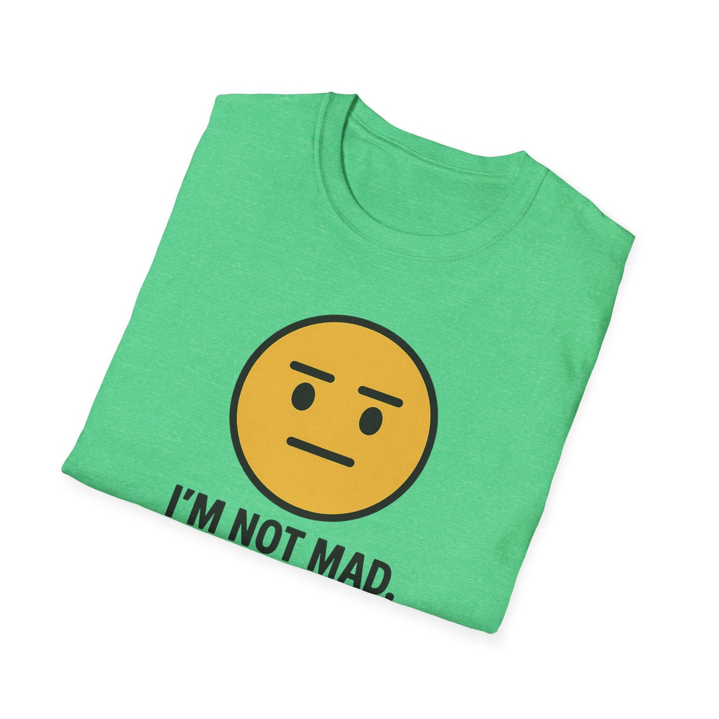 "I’m Not Mad, This is Just My Face" Humorous Tee Shirt