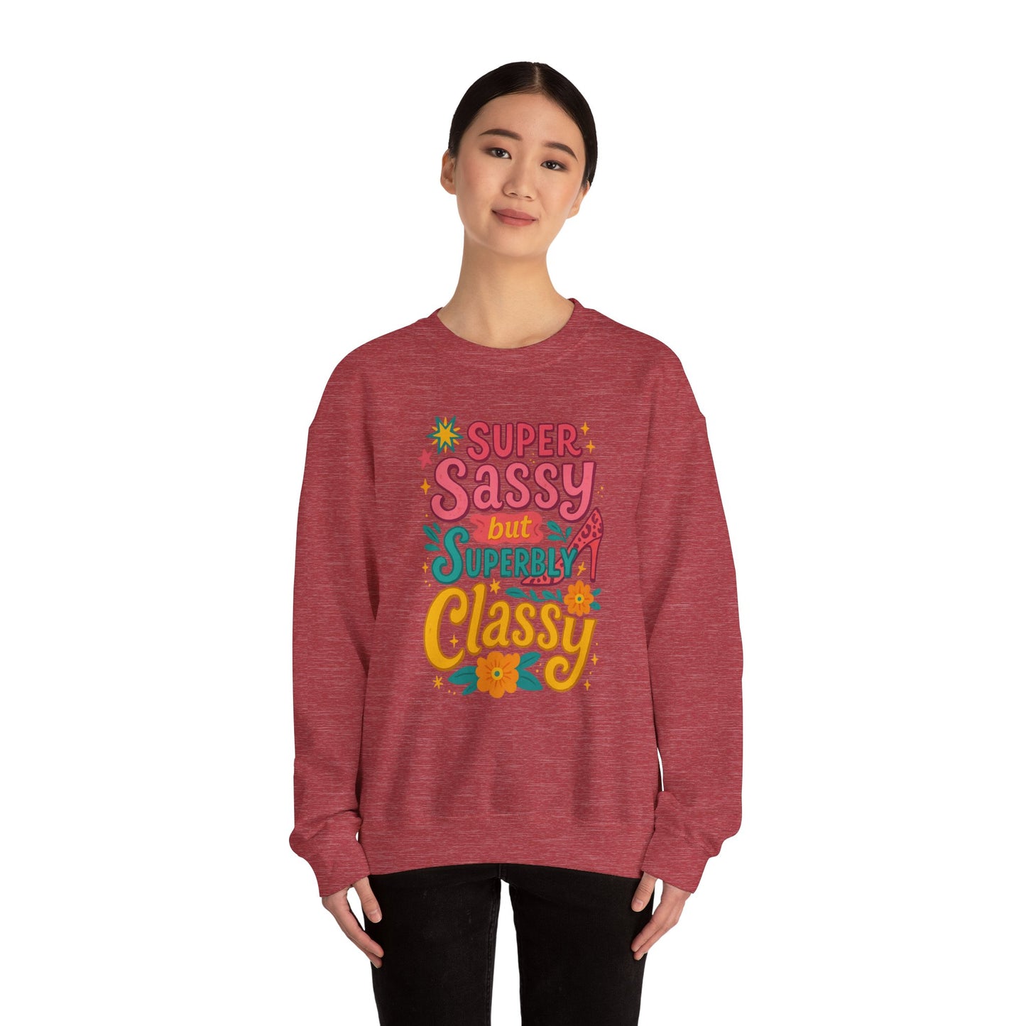 "Super Sassy, but Superbly Classy" Cozy Crewneck Sweatshirt