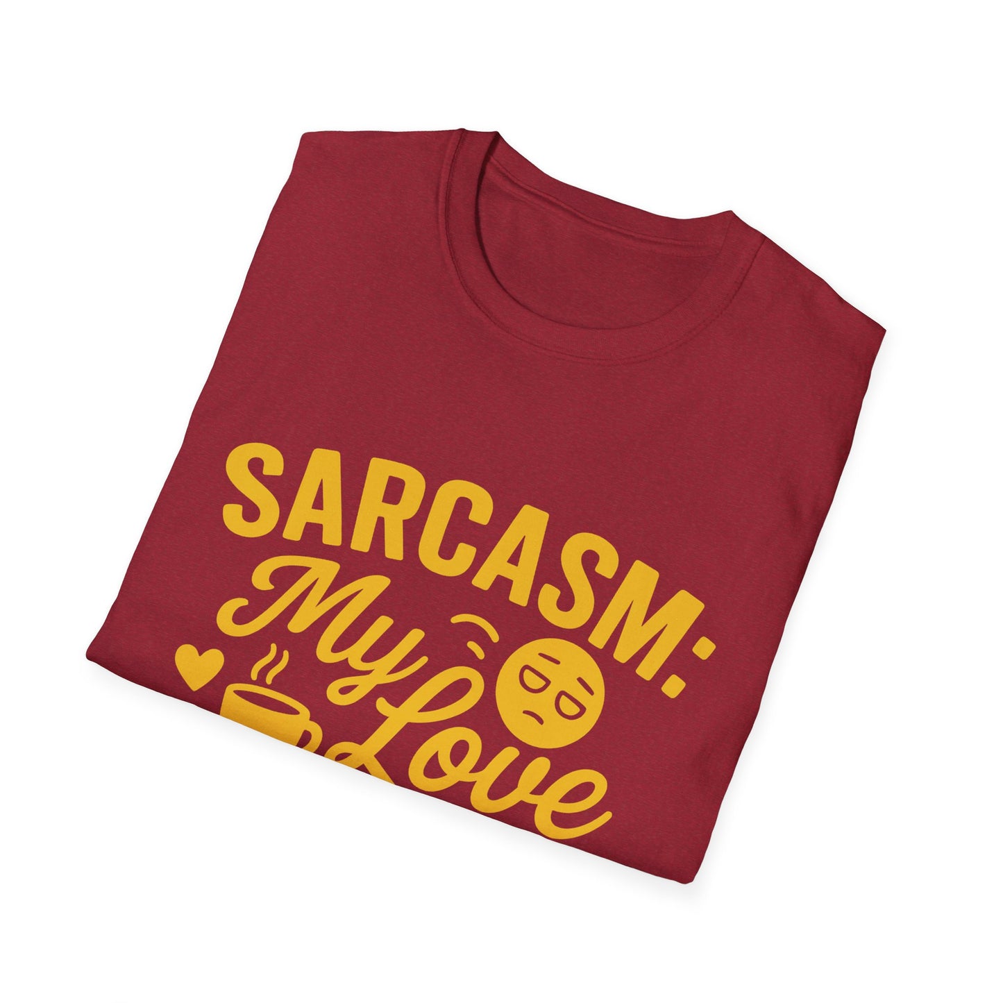 "Sarcasm: My Love Language" Humorous Casual Tee-Shirt