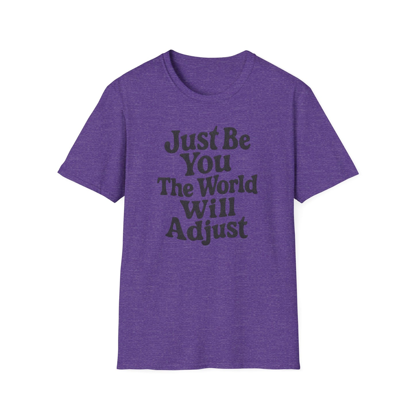 "Just Be You" Casual Softstyle T-Shirt for Him or Her