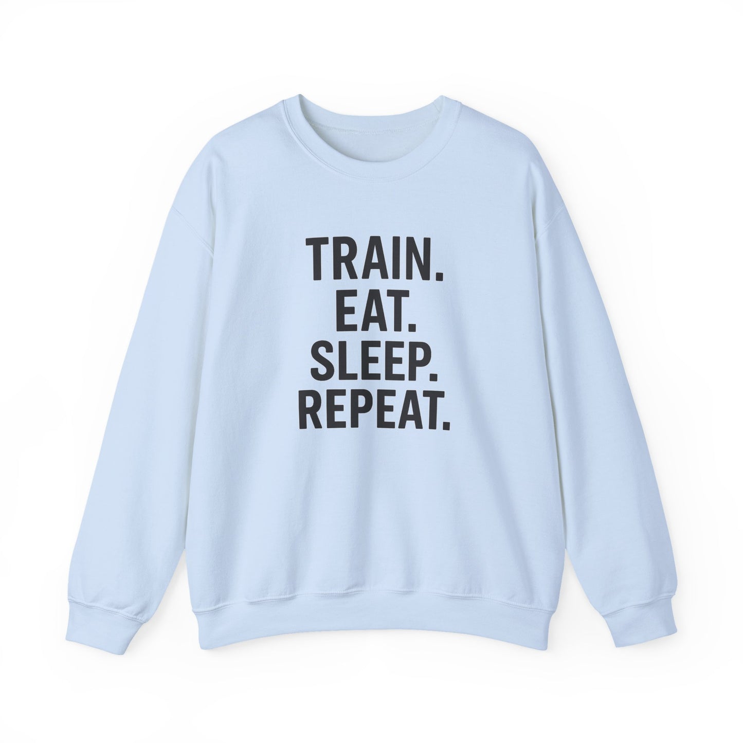 Grit Forge Athletics - "Train. Eat. Sleep. Repeat." Motivational Crewneck Sweatshirt