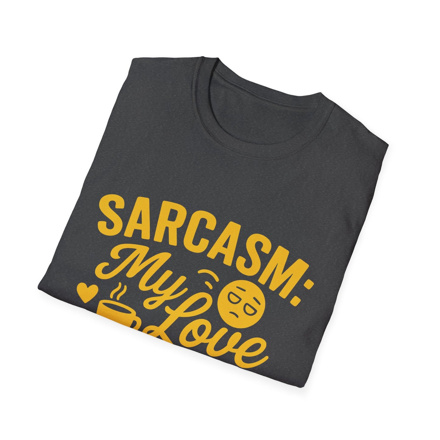 "Sarcasm: My Love Language" Humorous Casual Tee-Shirt