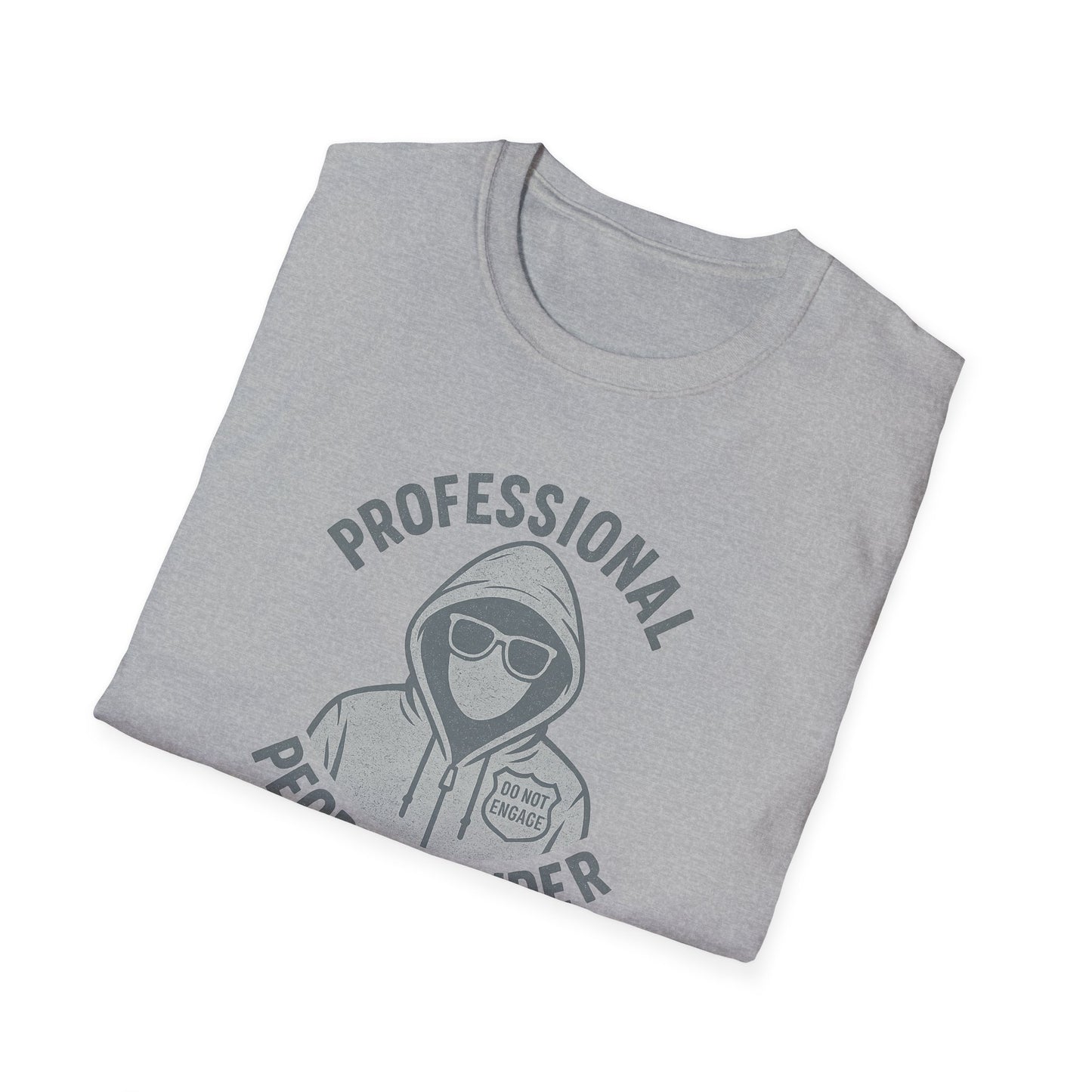 "Professional People Avoider" Snarky Casual T-Shirt
